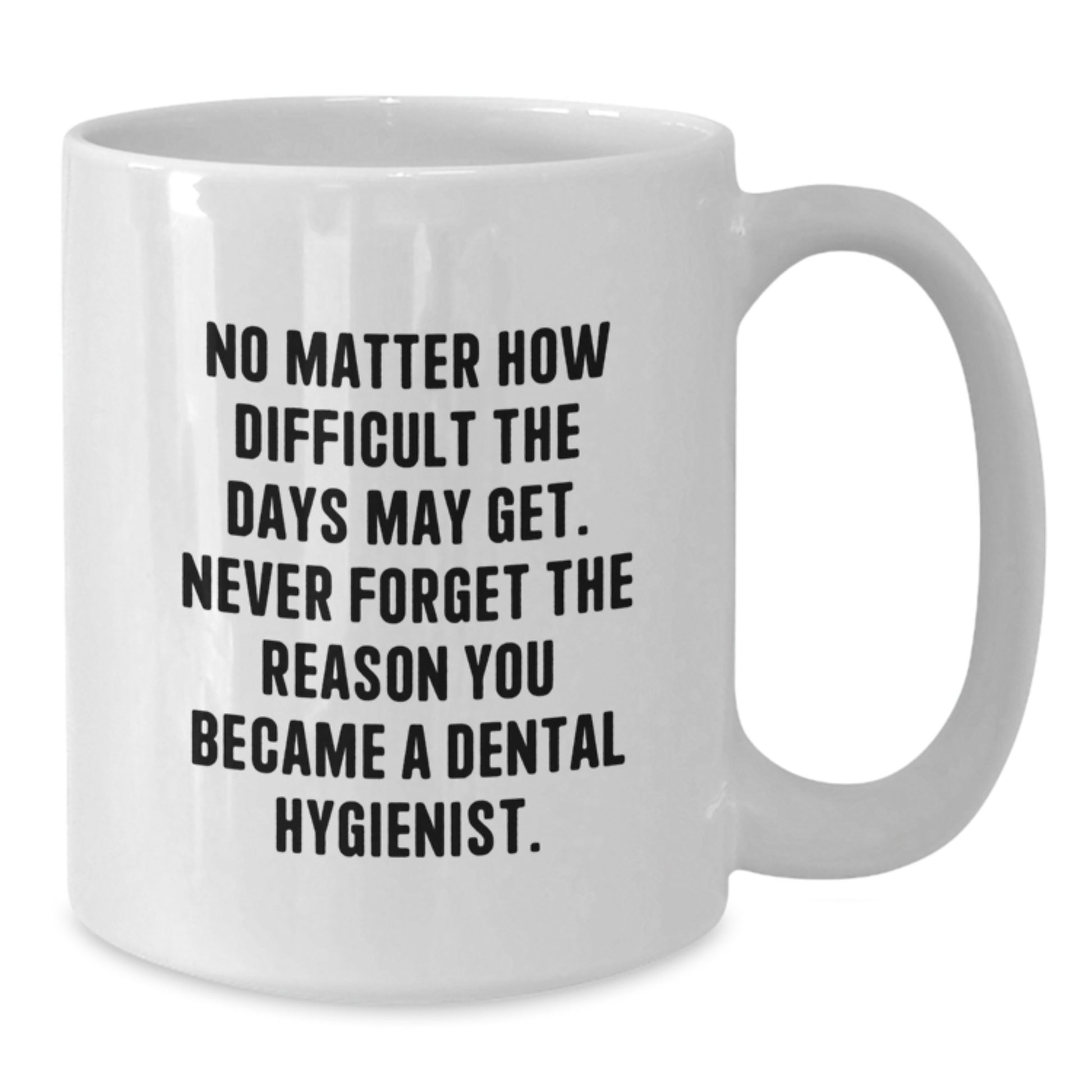 Dental Hygienist Gifts for Men, Funny Inspirational Quote White Coffee Mug, Gifts from Family for Graduation Unique - Additional