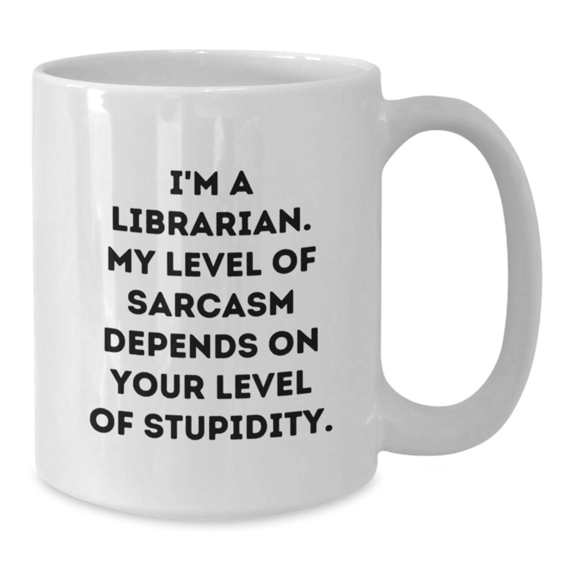Funny Librarian Gifts for Friends, White Coffee Mug, I'm A Librarian, Sarcasm Level Gift - Additional