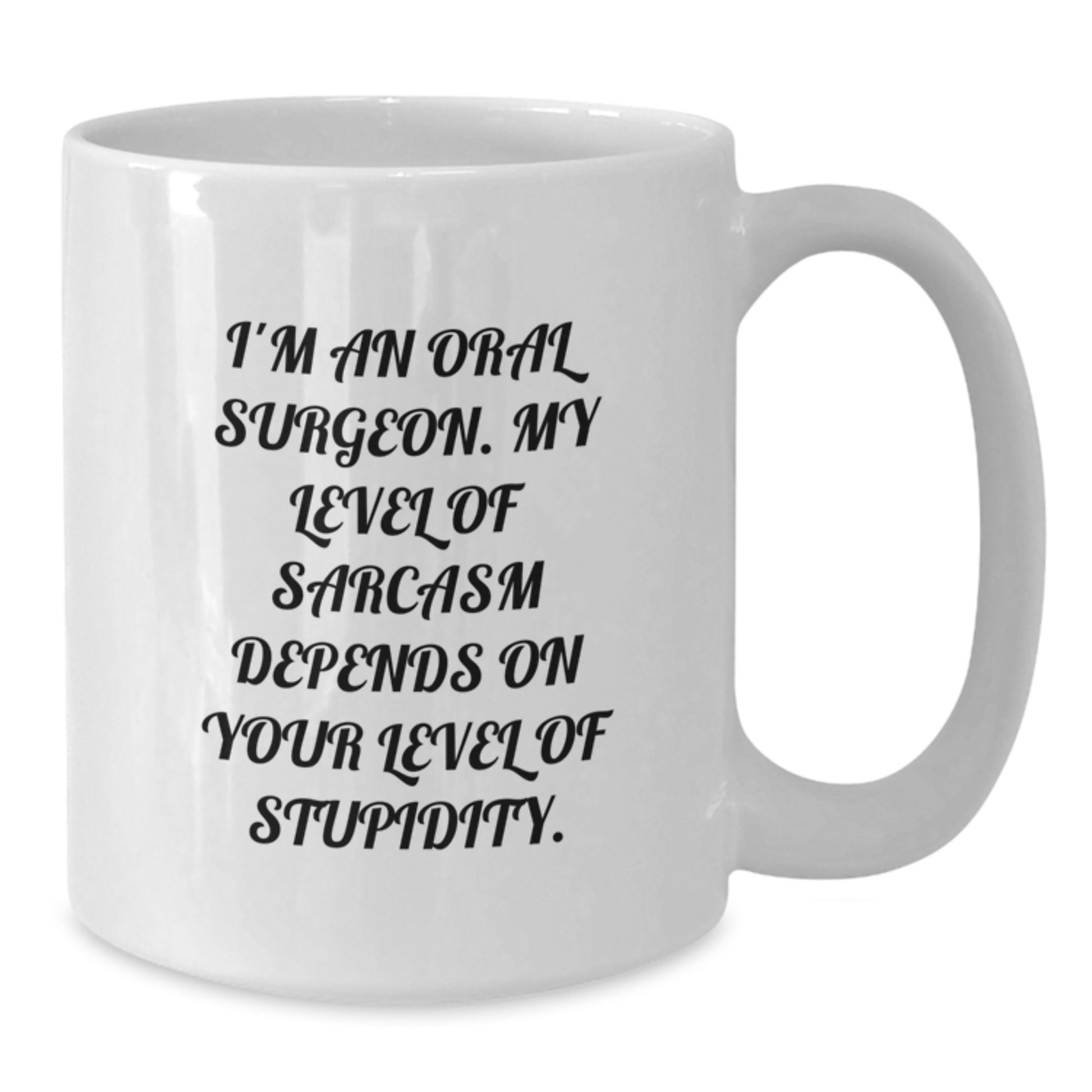 Funny Oral Surgeon White Coffee Mug Gifts from Family for Graduation Unique Gifts - Additional