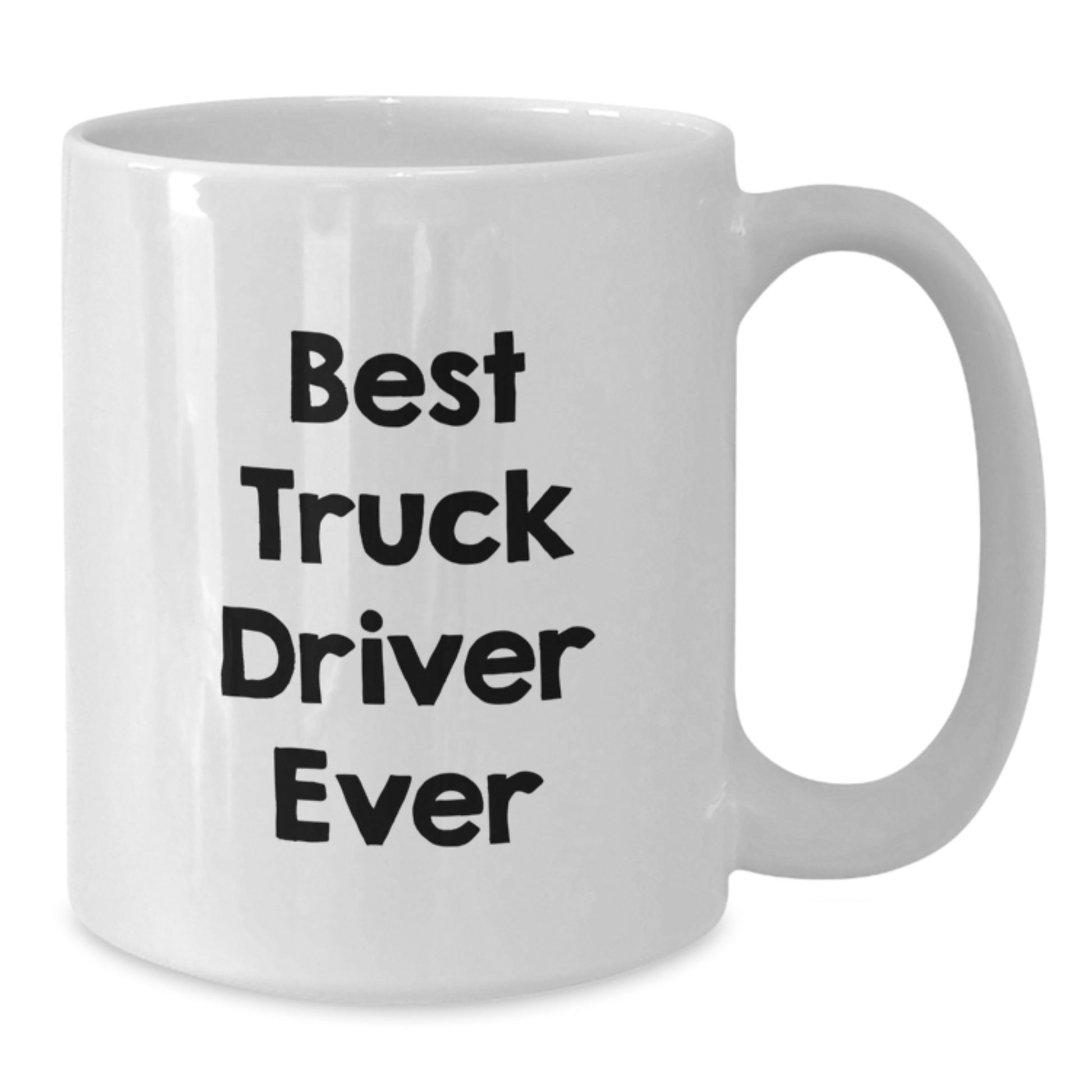 Funny Gifts for Truck Driver - Best Truck Driver Ever White Coffee Mug, Unique Christmas Unique Gifts for Men - Ceramic 11oz/15oz White Mug for Drivers - Additional