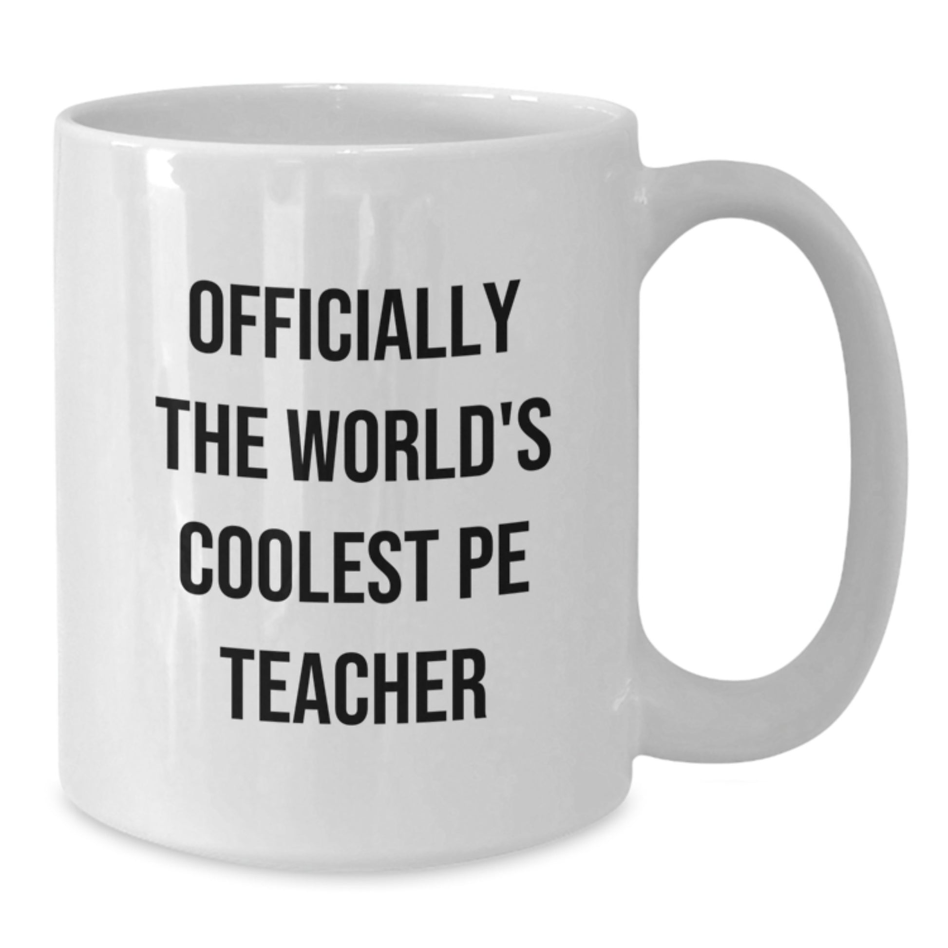 Funny PE Teacher Gifts White Coffee Mugs Gifts from Friends for Men - PE Teacher White Coffee Mug Officially The Worlds Coolest - Additional