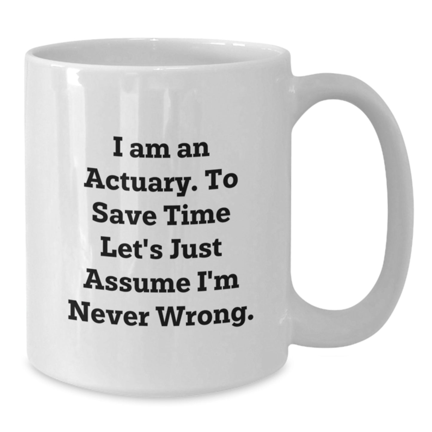 Funny Actuary Gifts for Graduation, White Coffee Mugs from Friends, Perfect for Actuary Men - Additional