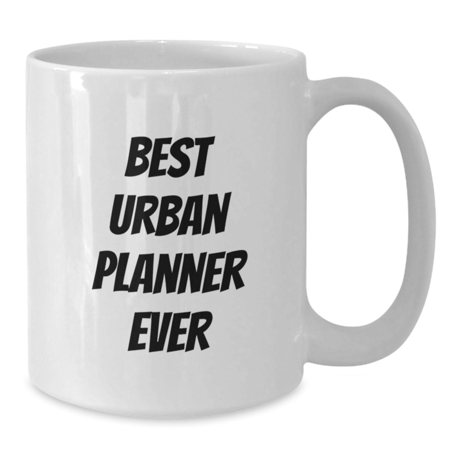 Urban Planner White Coffee Mug, Funny Quote 'Best Urban Planner Ever', Unique Gifts from Friends for Urban Planner - Additional