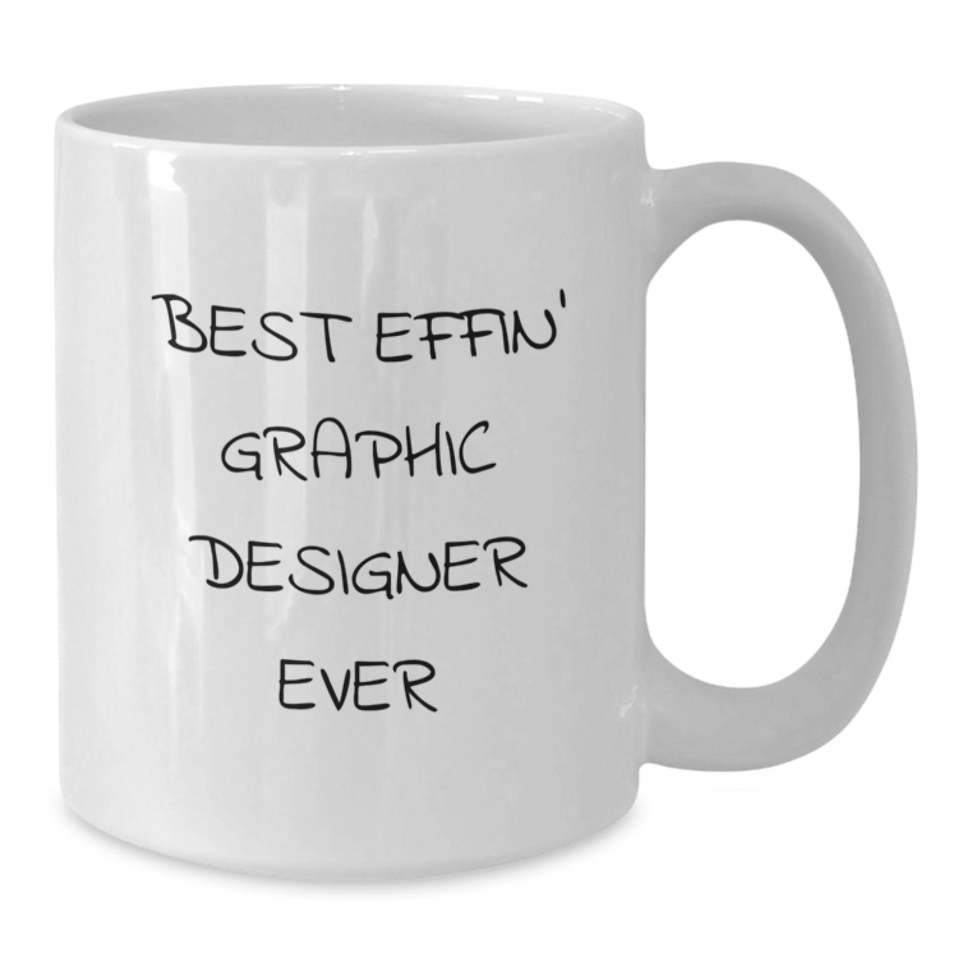 Funny Graphic Designer Gifts for Men, Unique White Coffee Mug from Friends, Best Effin' Graphic Designer Ever Quote - Additional
