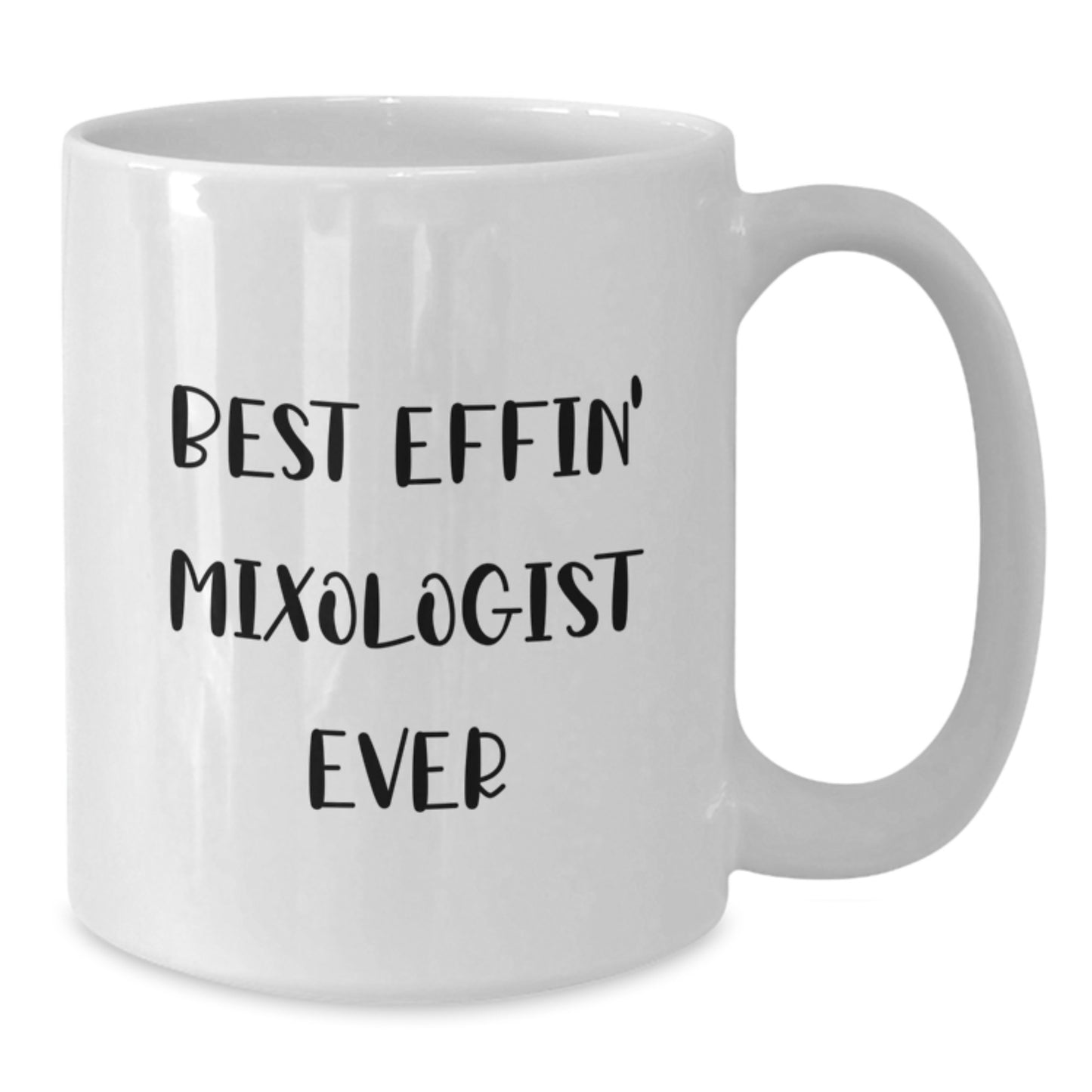 Funny Gifts for Mixologists, White Coffee Mug, Best Effin' Mixologist Ever Quote, Christmas Unique Presents for Friends - Additional
