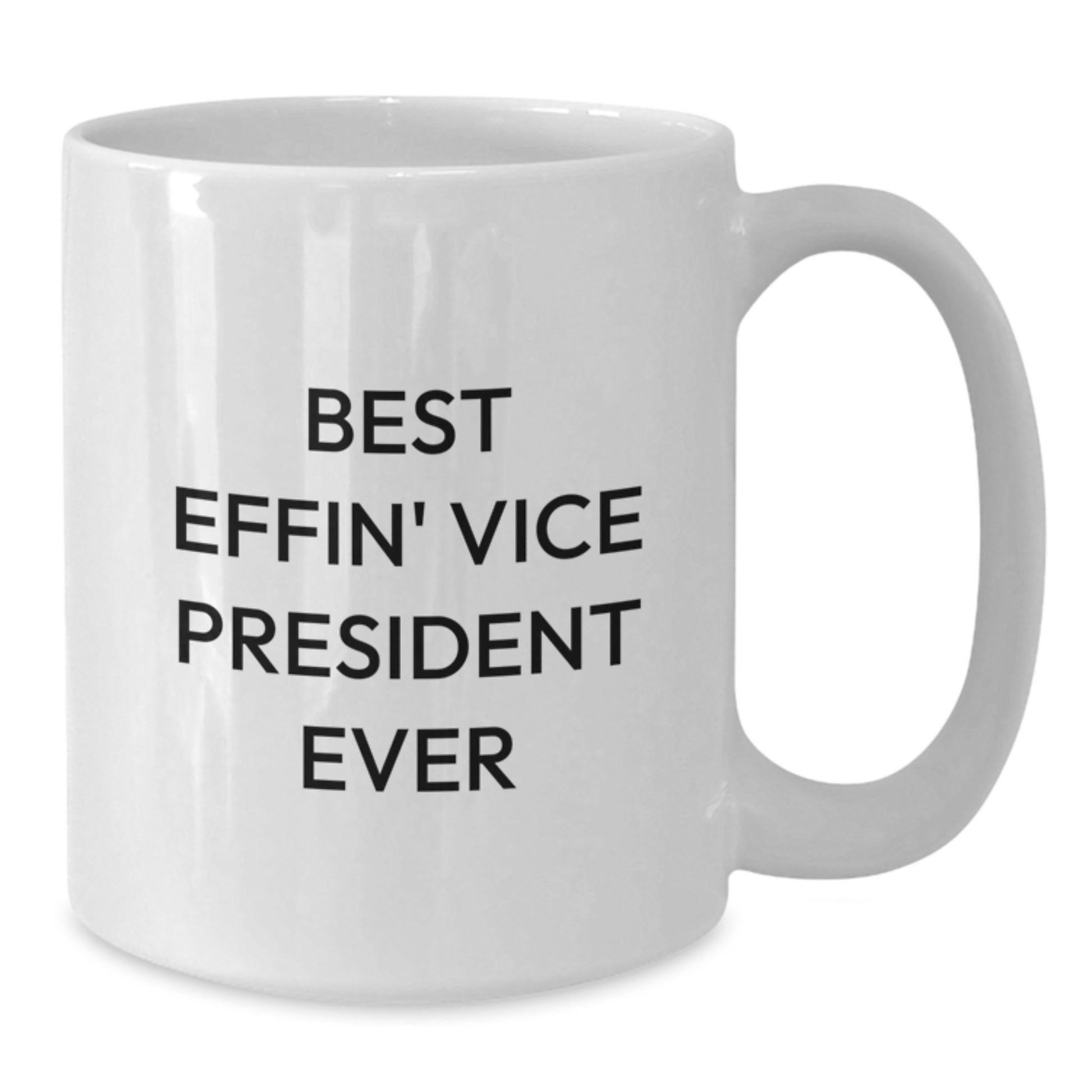 Funny Vice President Gifts for Men, Best Effin' Vice President Ever White Coffee Mugs for Vice President, Graduation Unique Gifts from Friends - Additional