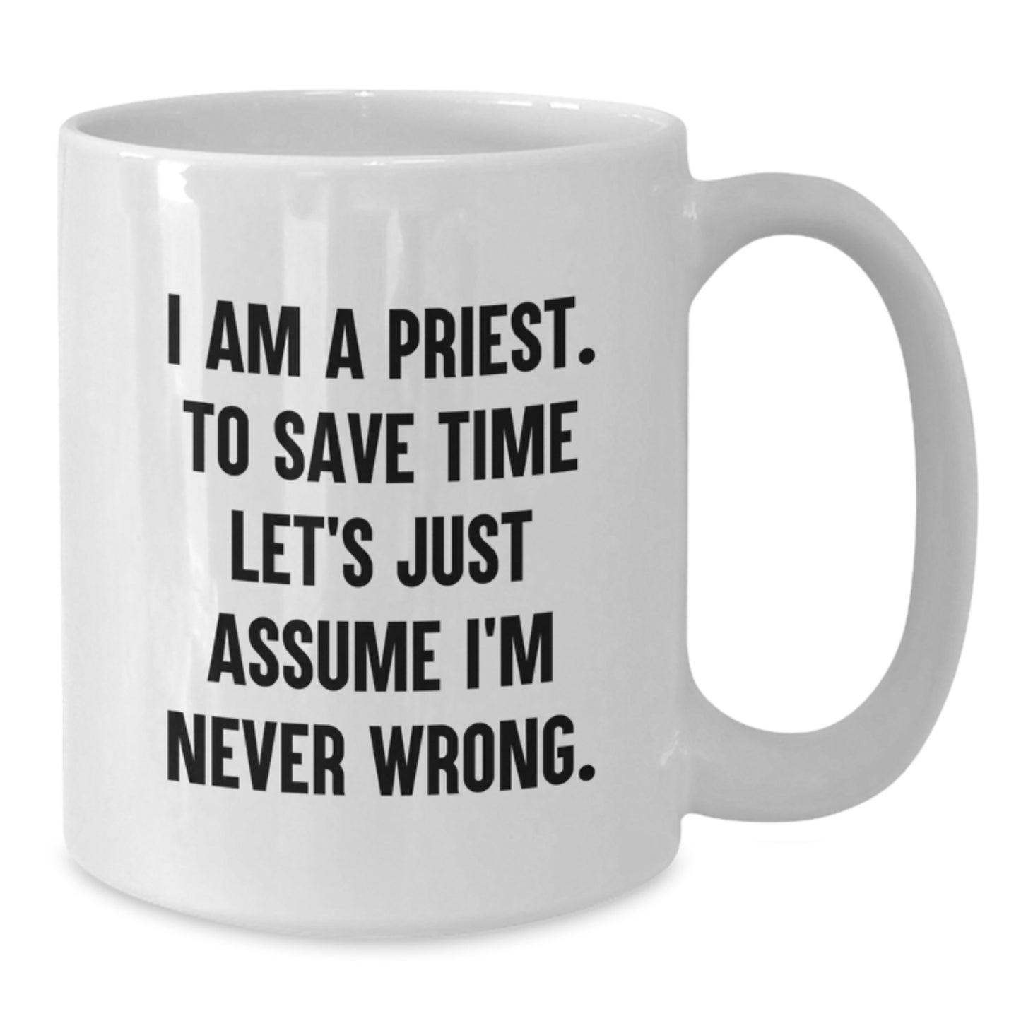 Funny Priest Christmas Unique Gifts from Men to Priest, Unique White Coffee Mugs with Humorous Quote, Perfect for Priest's Office, Funny Gifts for Priest - Additional