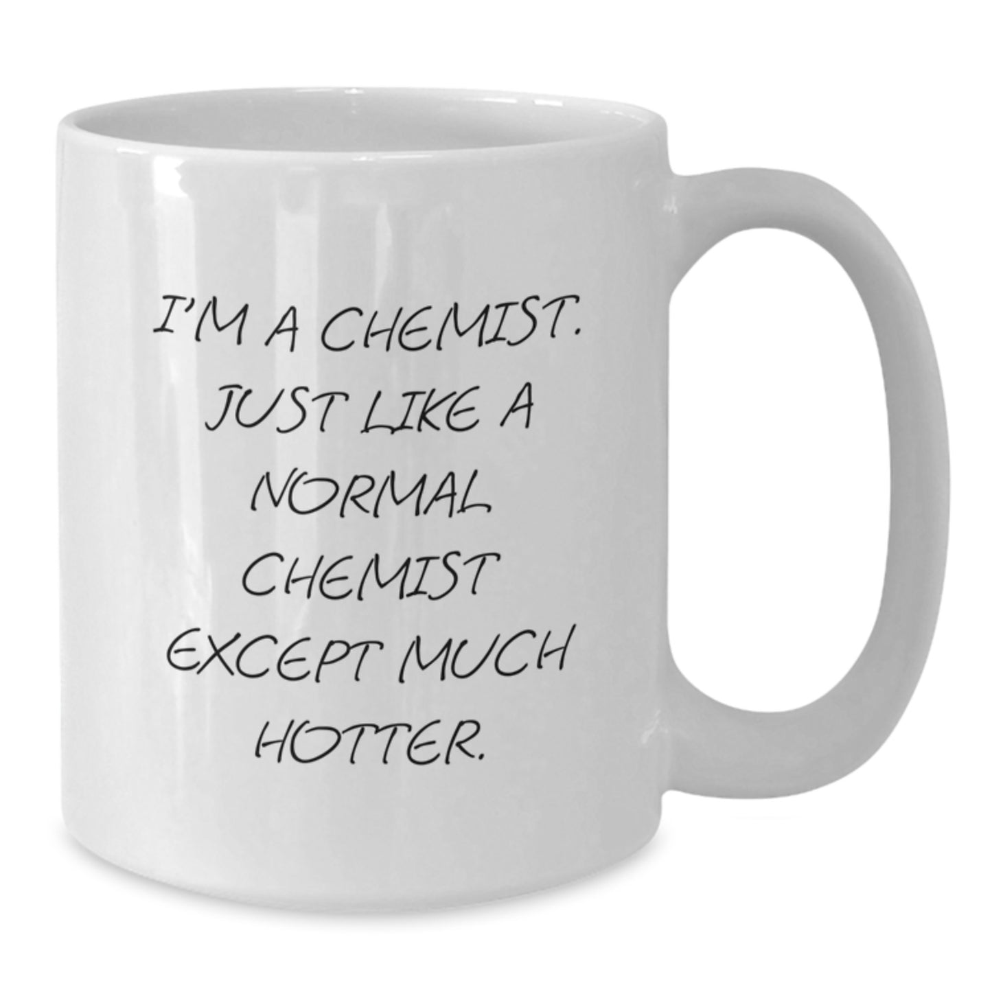 Funny Chemist Gifts - White Coffee Mug for Men - Valentine's Unique Gifts from Men - I'm A Chemist Quote Ceramic Mug, Microwave Safe - Additional