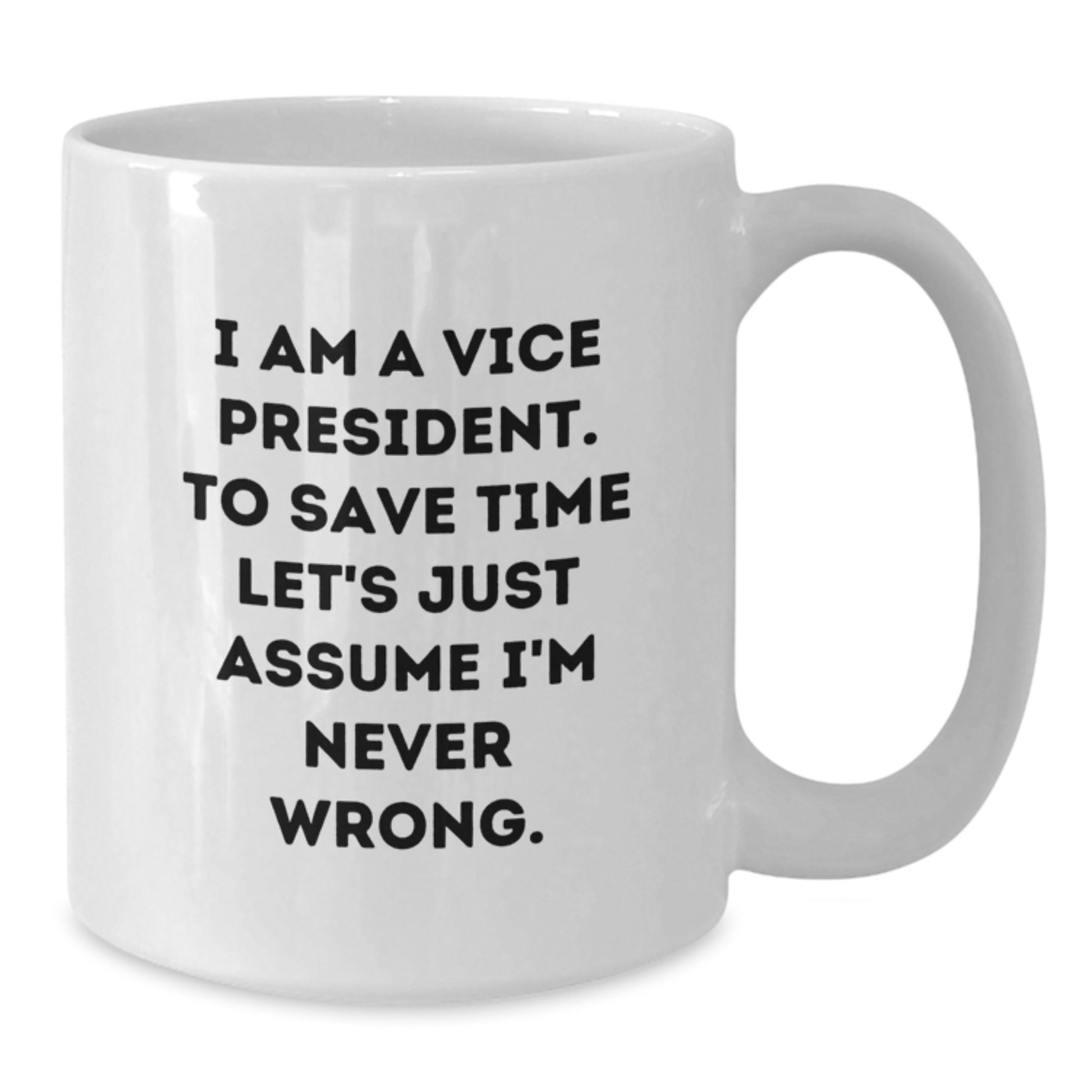 Funny Vice President White Coffee Mug Gifts for Vice President Graduation Unique Presents from Friends and Family - Additional