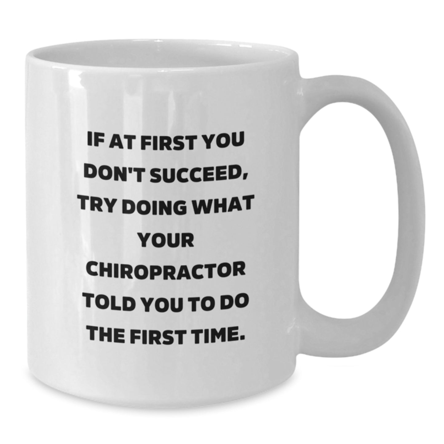 Funny Chiropractor Gifts for Men - White Coffee Mug with Inspirational Quote, Gifts from Friends for Christmas Unique Presents - Additional