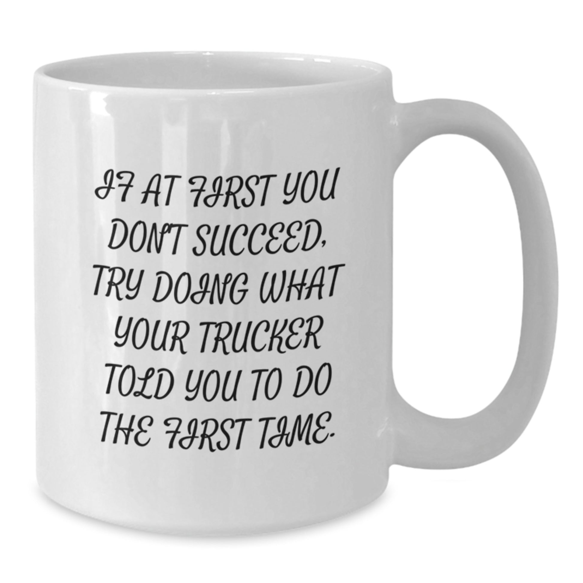 Funny Trucker Gifts for Him from Friends or Family - Valentine's Unique White Coffee Mug - Additional