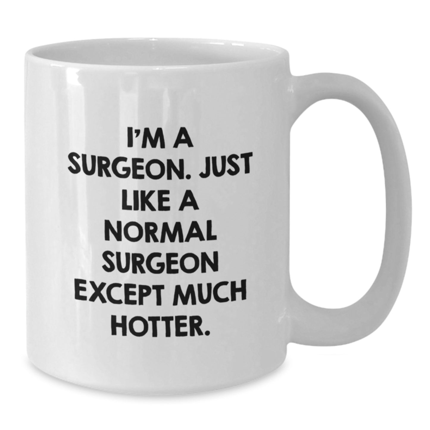 Funny Surgeon Gift Ideas, Valentine's Unique Gifts from Men to Surgeon Friends, White Coffee Mug for Surgeon Lover - Additional