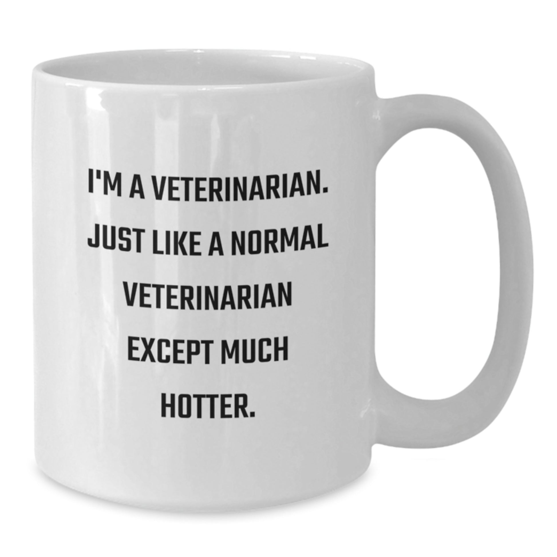 Funny Veterinarian Gifts for Men Women Friends Coworkers Family - White Coffee Mug 'I'm A Veterinarian...' - Additional