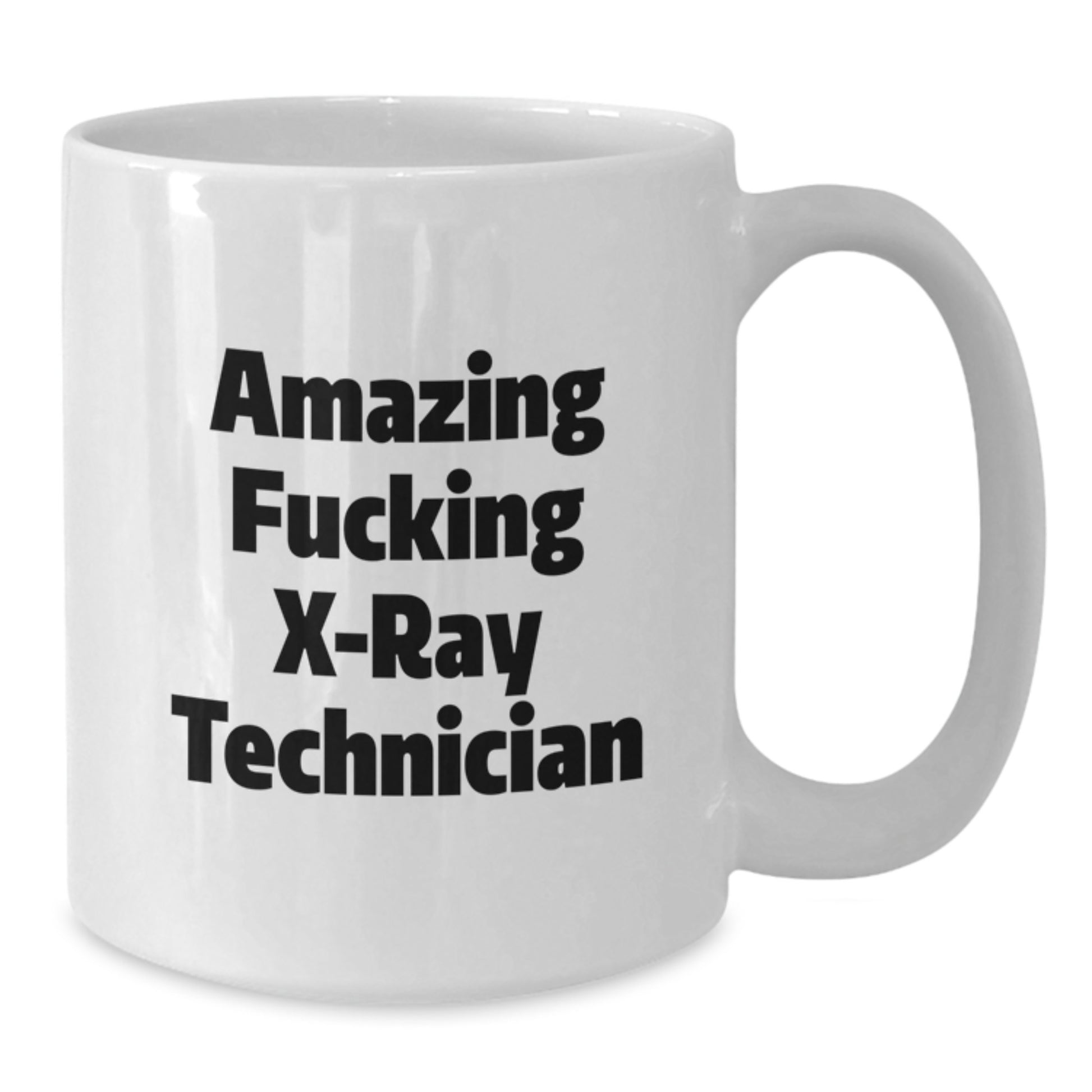 Funny X-Ray Technician Gifts from Friends - 'Amazing F--king X-ray Technician' Mug for Him, Her, Coworkers, Family on Birthday - Additional