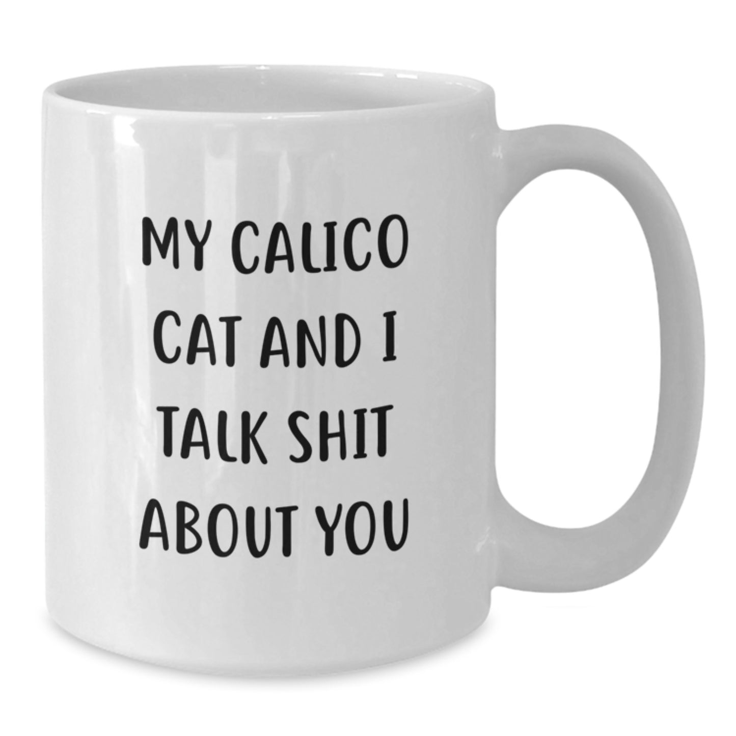 Calico Cat Funny White Coffee Mug Gifts from Friends for Calico Cat Lovers on Valentine's - Additional
