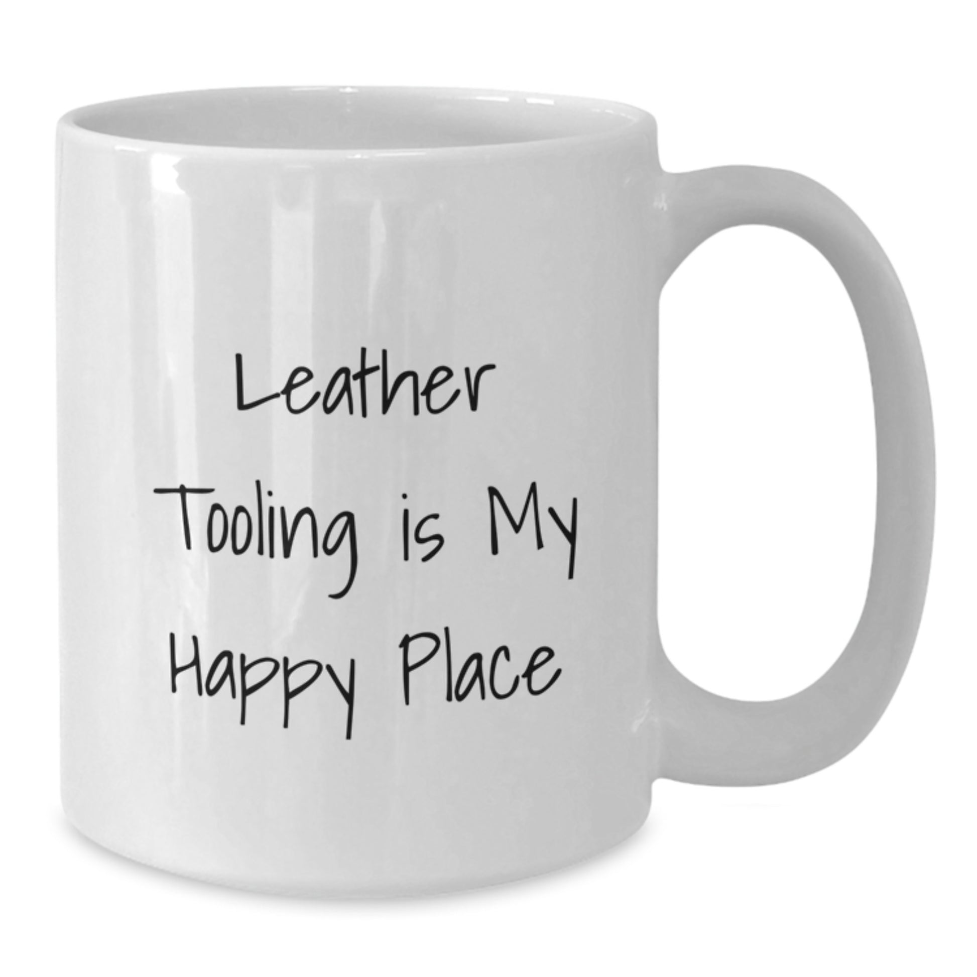 Leather Tooling is My Happy Place Funny Quote White Coffee Mug Gifts for Mother's Day from Family - Additional