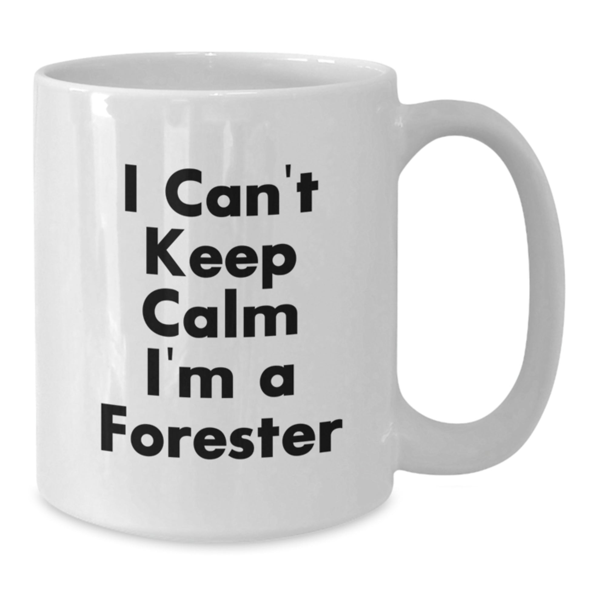 Funny Gifts for Forester, White Coffee Mug, Best Christmas Unique Gifts from Friends, Men, Women - I Cant Keep Calm Im A Forester Mug - Additional