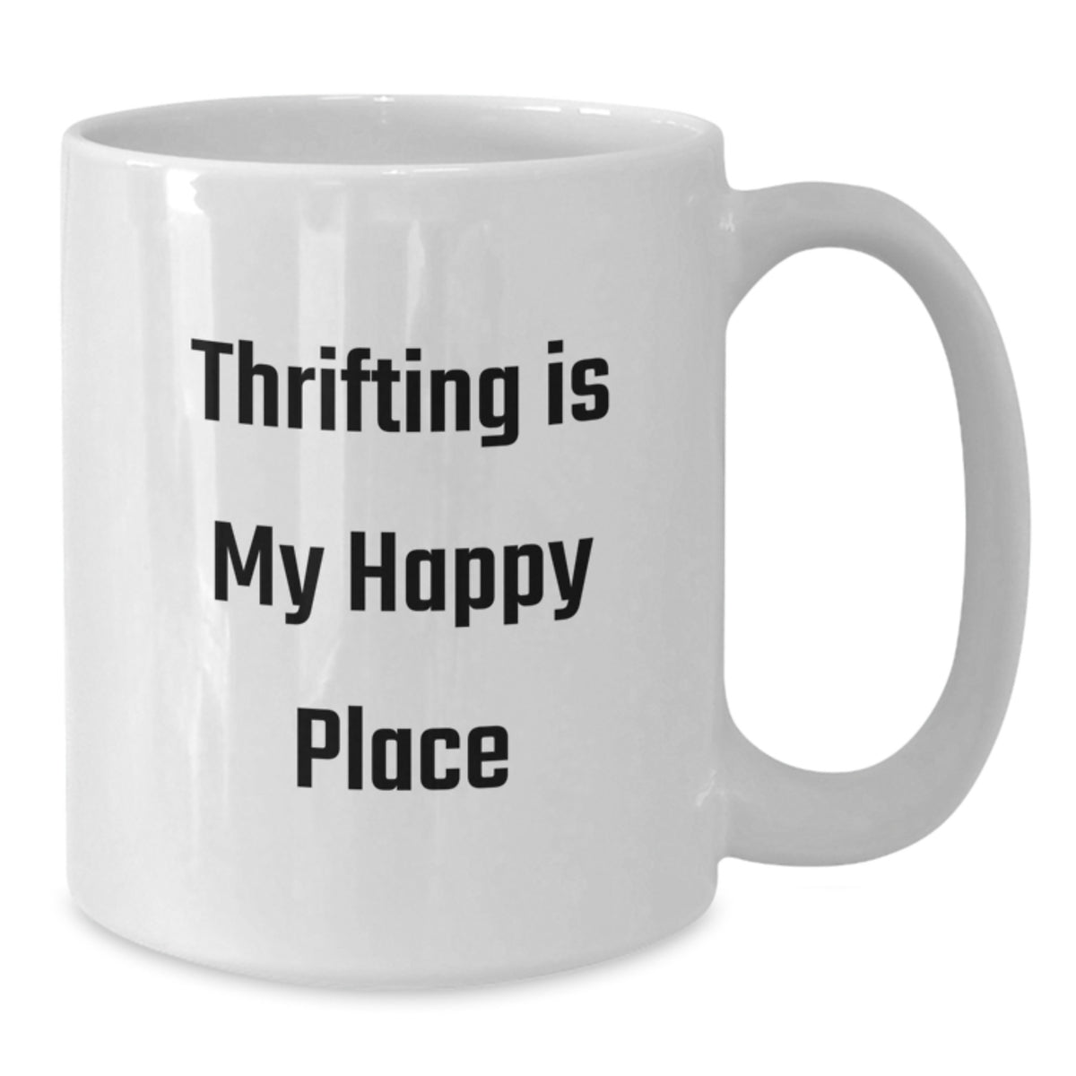 Thrifting Gifts for Thrifting Enthusiasts - Funny Quote White Coffee Mug Gifts from Friends for Women on Graduation Day - Additional