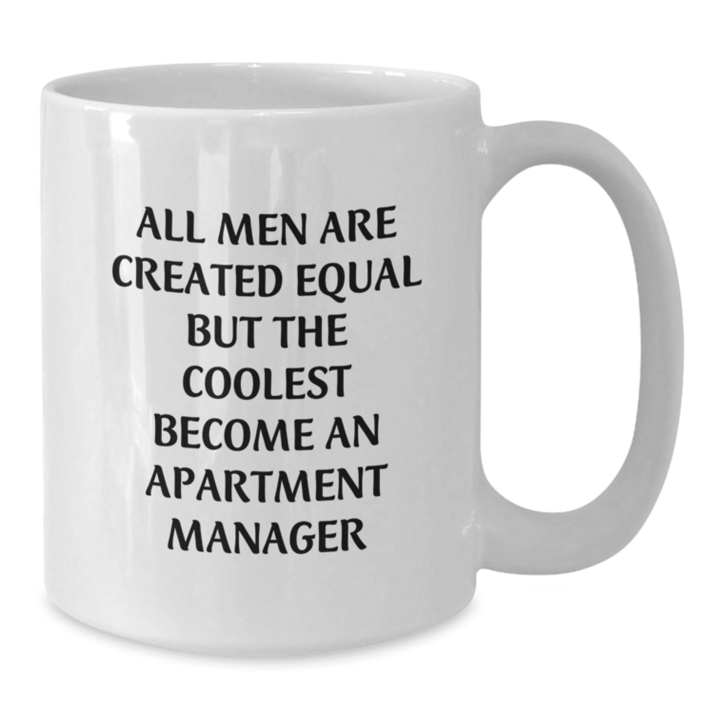 Funny Apartment Manager Gifts for Men, Unique Graduation Unique Gifts for Apartment Managers, White Coffee Mug from Friends and Family - Additional