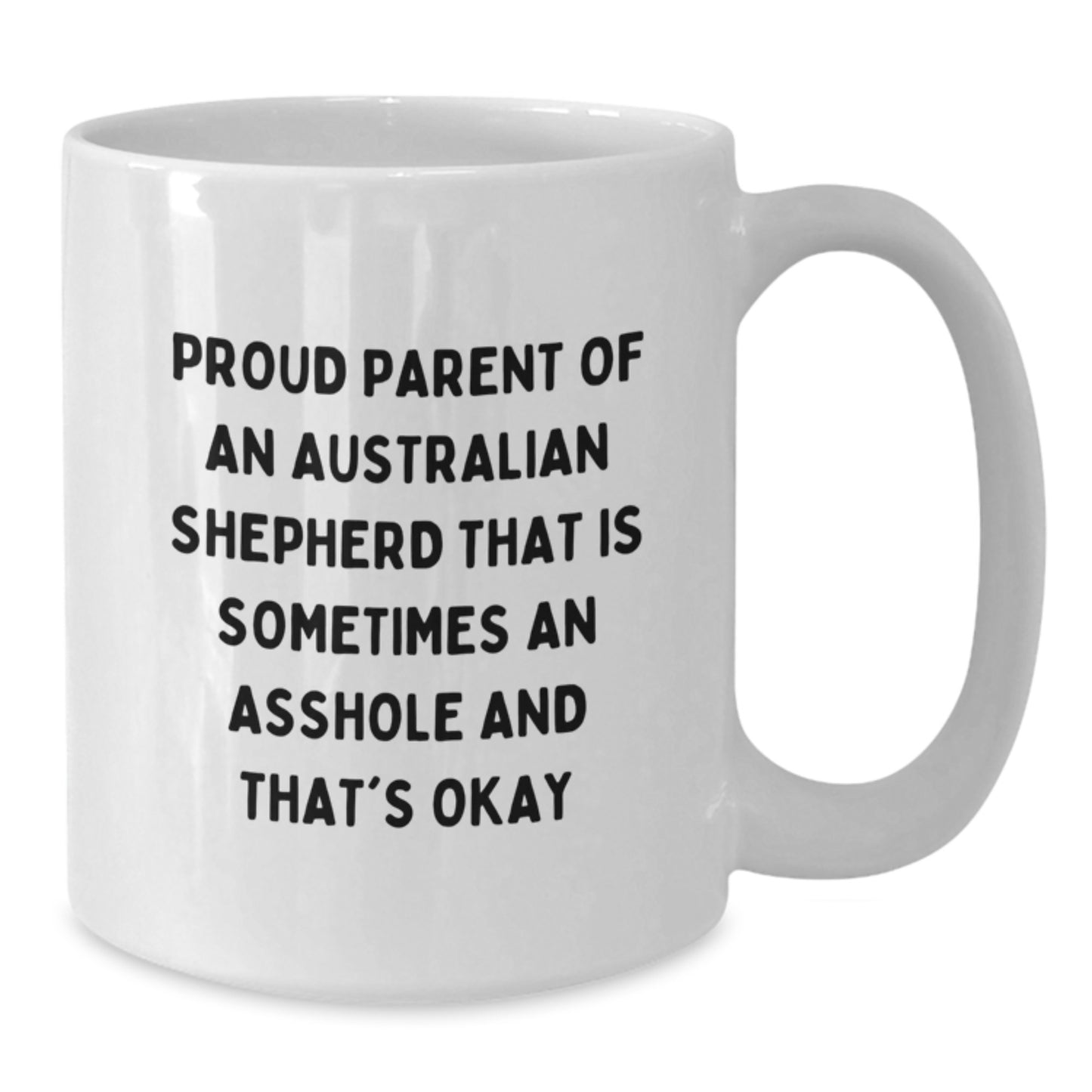 Funny Australian Shepherd Dog White Coffee Mug, Proud Parent Gifts for Men, Unique Graduation Unique Gifts for Australian Shepherd Dog Owners - Additional