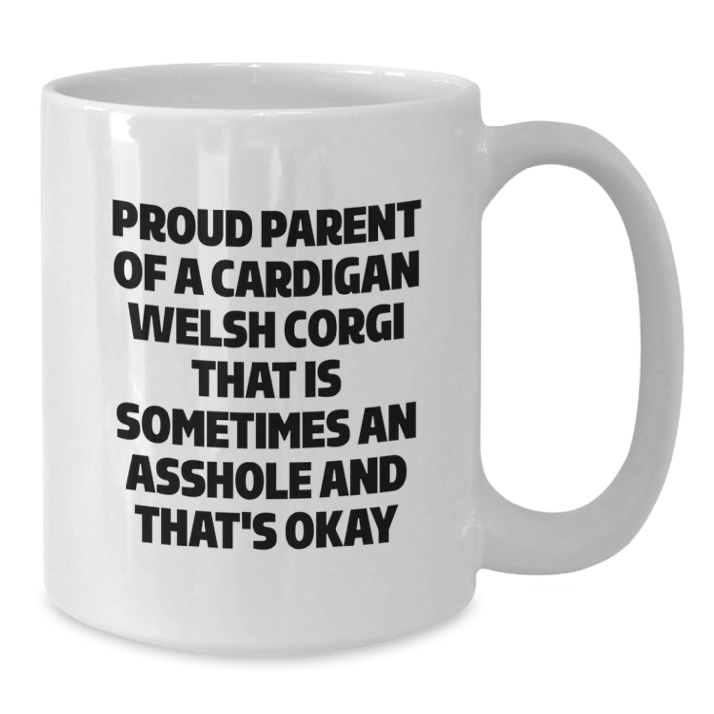 Funny Cardigan Welsh Corgi Dog Gifts from Mom to Daughter - Proud Parent White Coffee Mug for Mother's Day - Additional