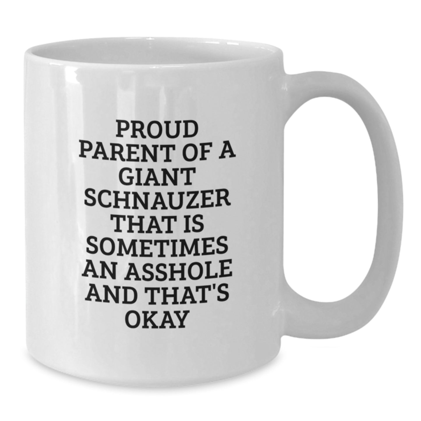 Love My Giant Schnauzer Dog White Coffee Mug - Proud Parent Funny Quote Valentine's Unique Gifts for Men Women Family - Additional