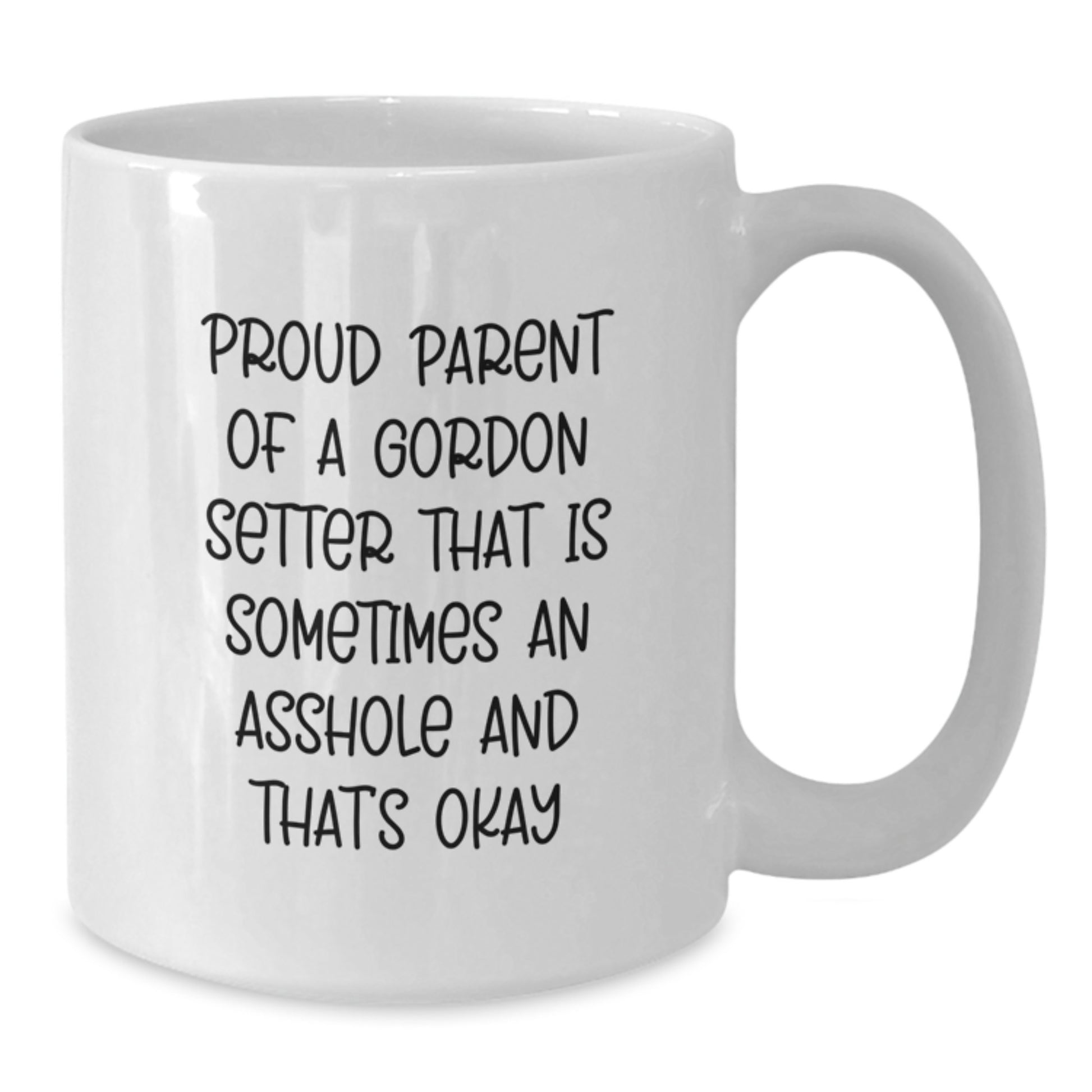 Funny Gordon Setter Dog Parent Gifts from Friends - Proud Parent Quote White Coffee Mug for Gordon Setter Dog Lovers on Birthday Unique Gifts - Additional