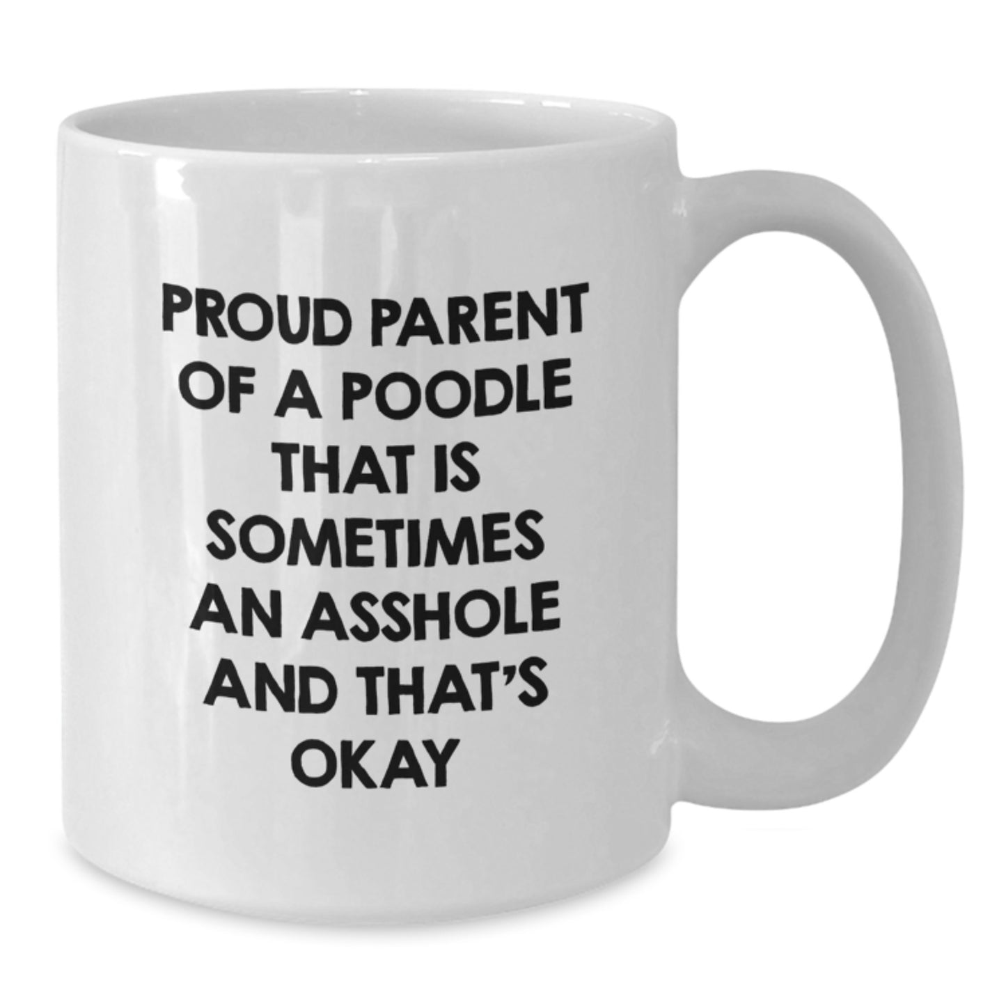 Poodle Mom Keepsake Ceramic White Coffee Mug Birthday Gift for Him - Additional