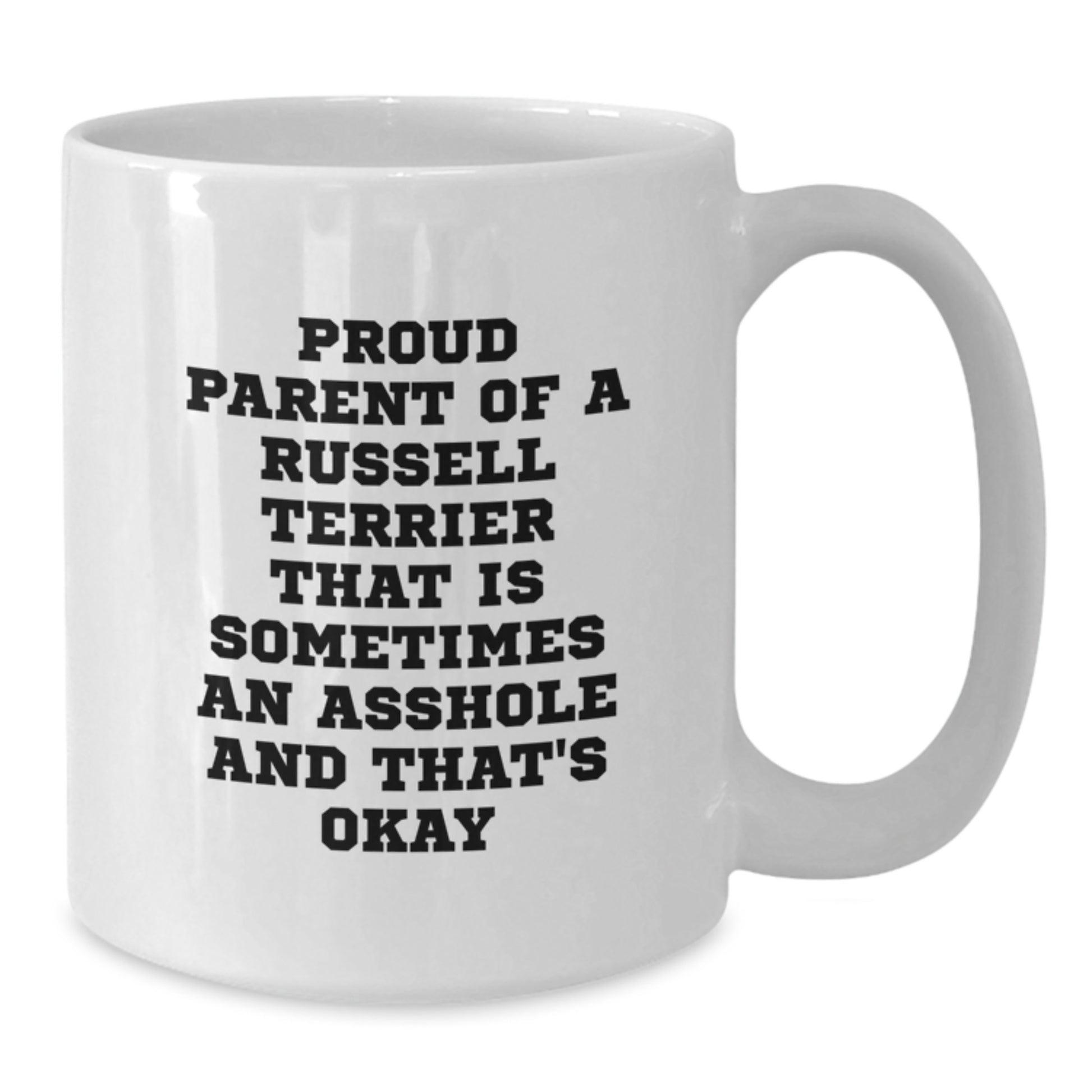 Funny Gifts from Proud Parents of Russell Terrier Dogs for Graduation Unique Gifts, White Coffee Mug with Russell Terrier Dog Quote - 11oz or 15oz Capacity - Additional
