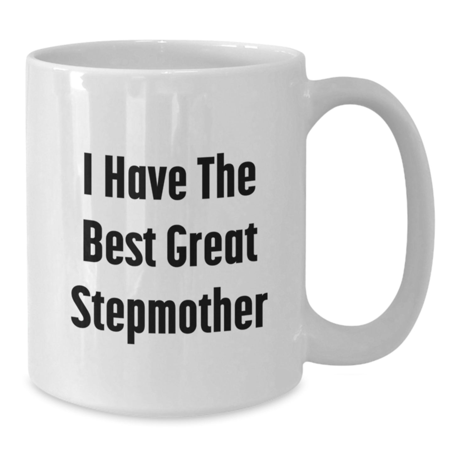 Funny Stepmother Gifts for Her, Graduation Unique White Coffee Mugs from Family with 'I Have The Best Great Stepmother' Quote - Additional