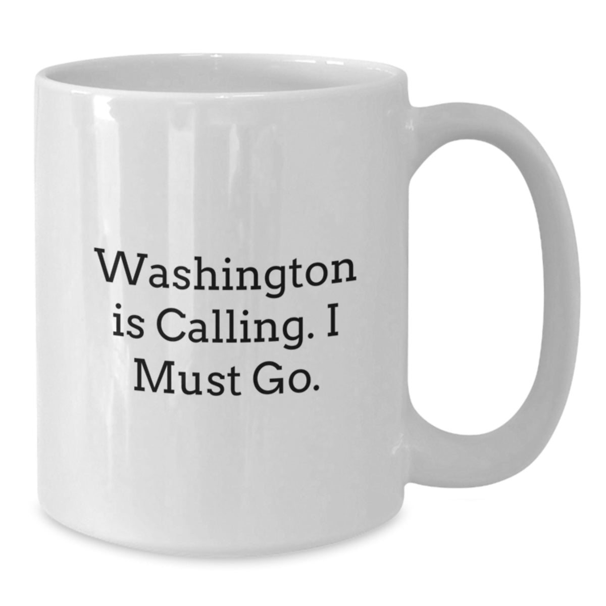 Washington White Coffee Mug, Funny Quote, Gifts from Friends to Family in Washington State, Perfect for Christmas Unique Gifts - Additional