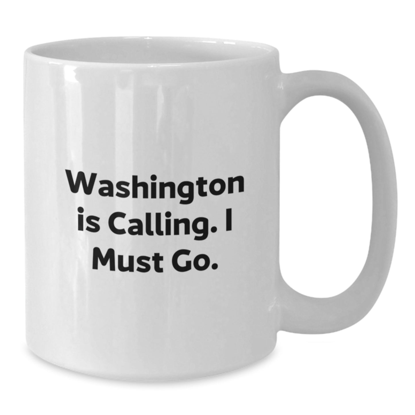 Washington State Gifts for Friends - Funny White Coffee Mug - Washington Is Calling I Must Go - Christmas Unique Gifts from Friends - Additional