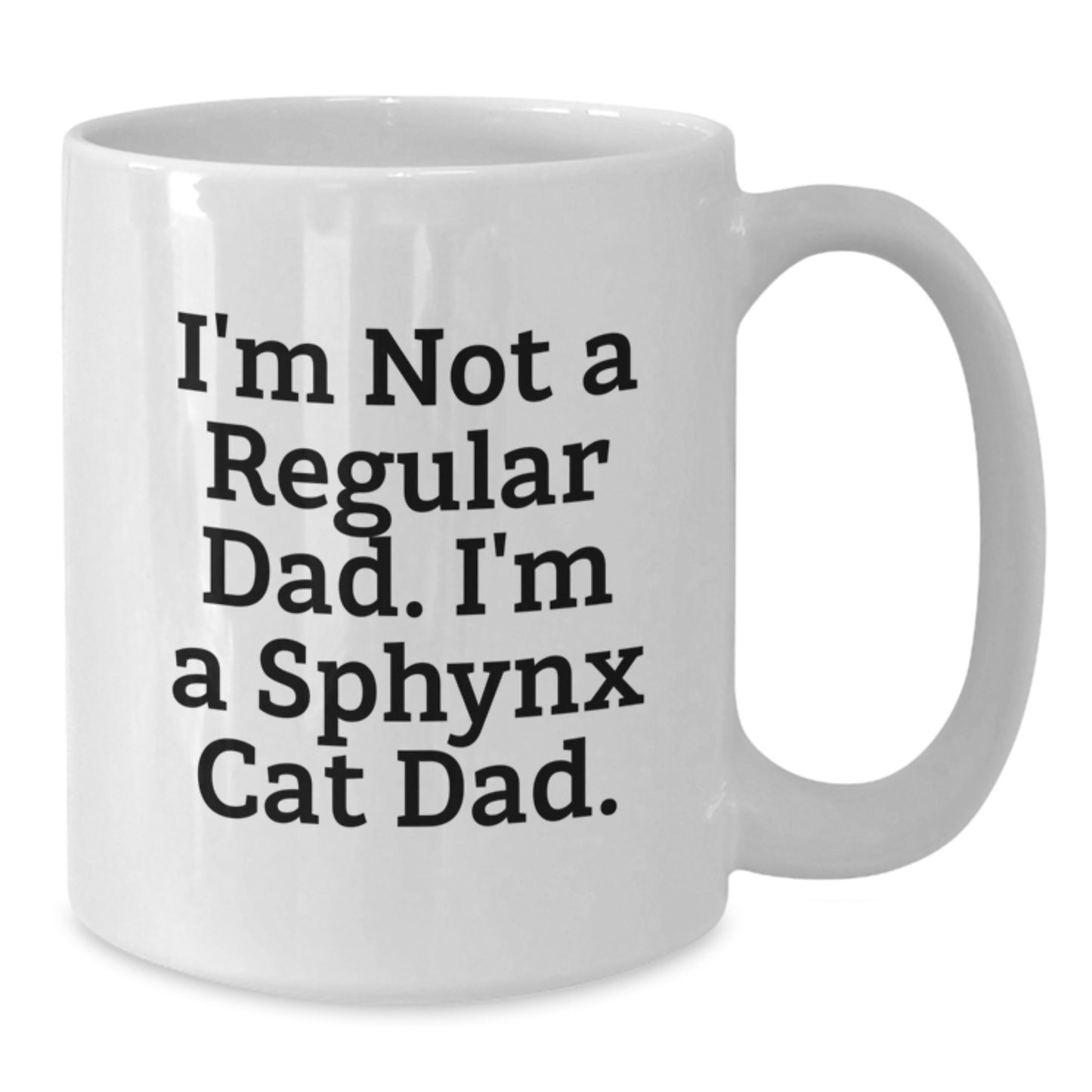 Funny Sphynx Cat White Coffee Mug Gifts for Sphynx Cat Dad or Friends from Men or Women for Graduation Unique Occasion - Additional
