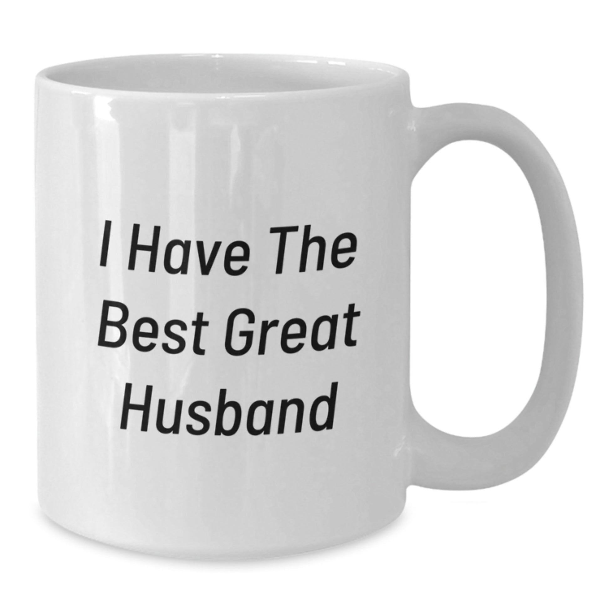 Funny Husband Gifts, White Coffee Mug, I Have The Best Great Husband, Gifts from Men to Husband, Father's Day Unique Presents - Additional