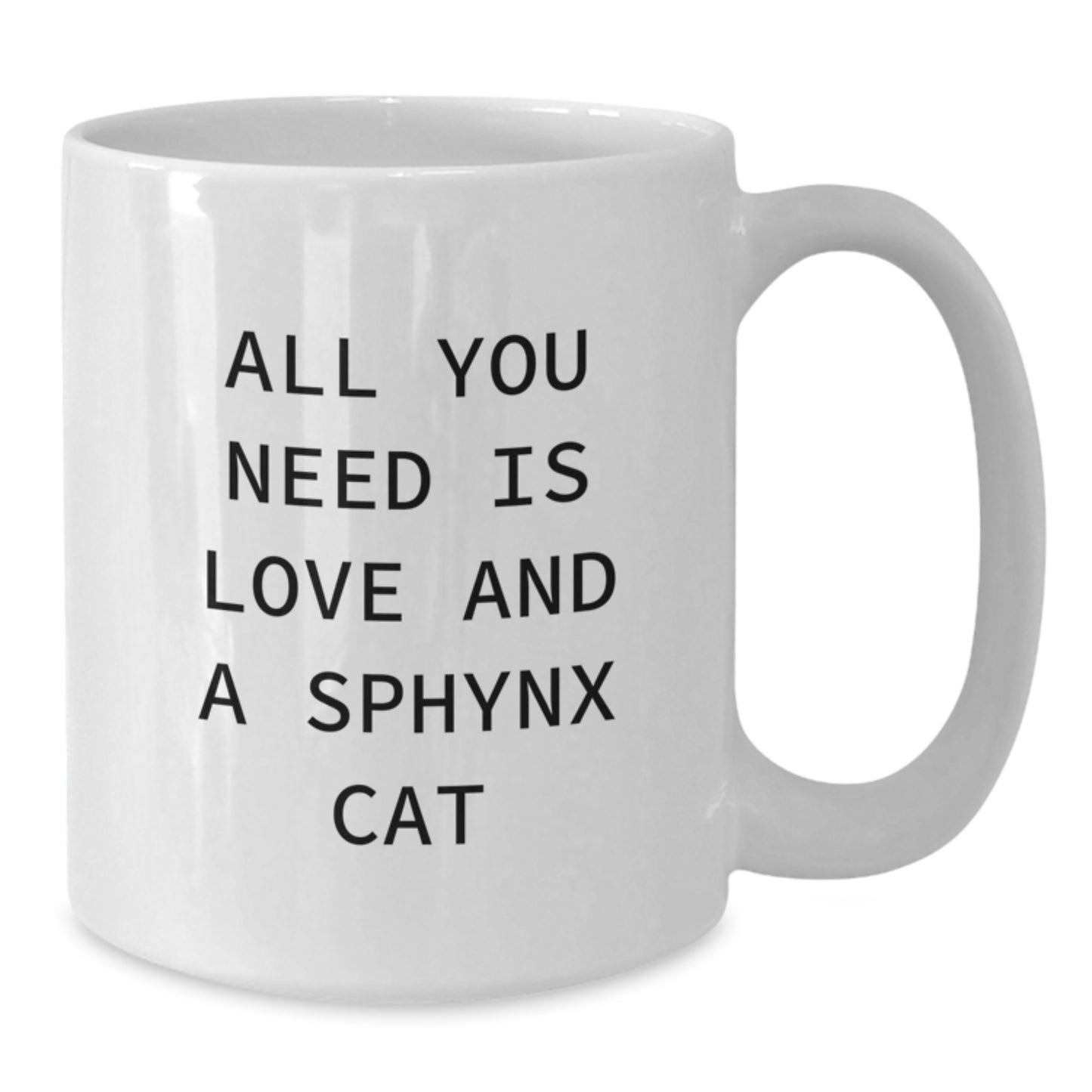 Sphynx Cat Lovers Gift for Friends, White Coffee Mug, All You Need Is Love, [Gifts from Family to Sphynx Cat Enthusiasts] - Sphynx Cat Mugs, Birthday Unique Gifts - Additional