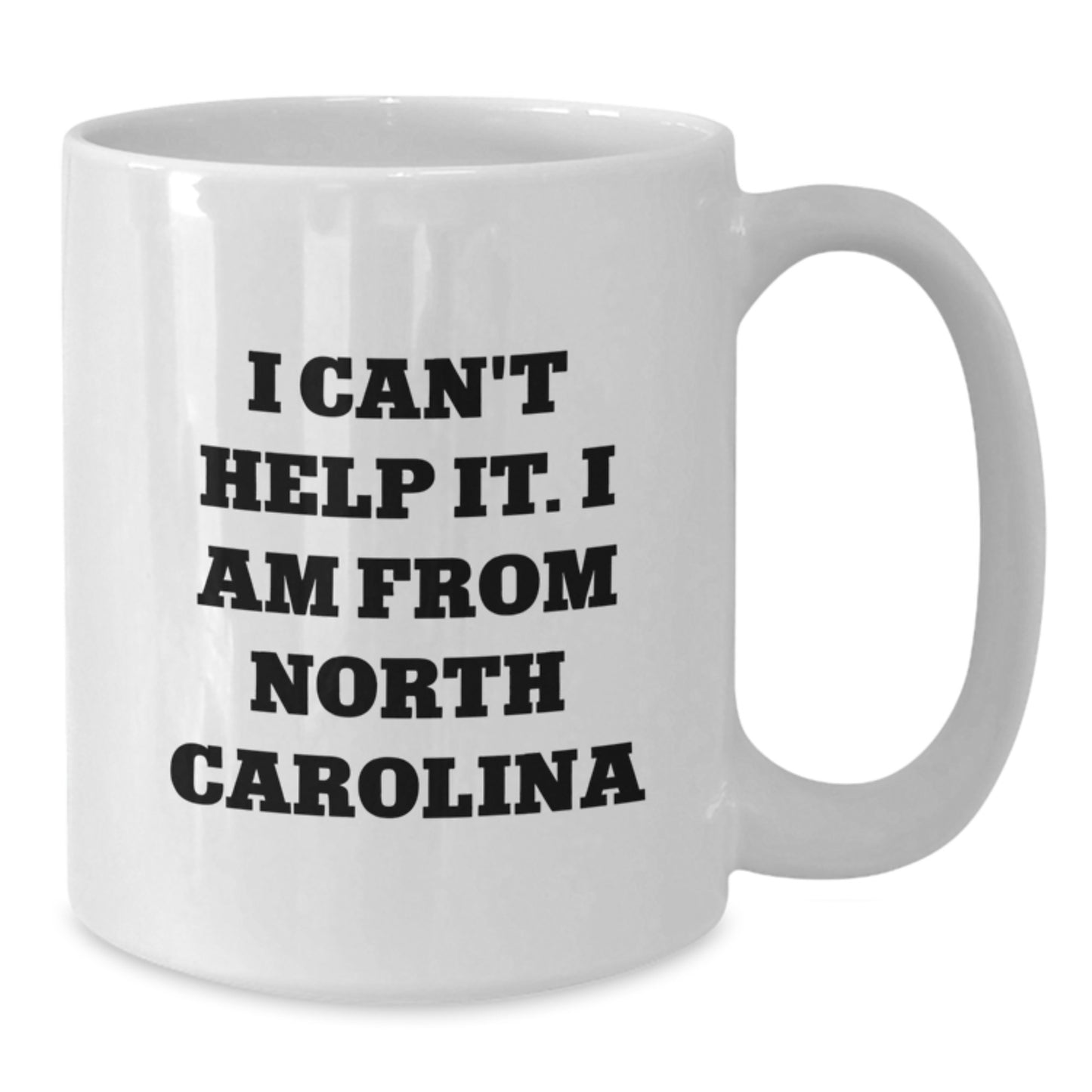Funny North Carolina Gifts for Women, Men, Friends, Coworkers, Family - White Coffee Mug, I Can't Help It. I Am From North Carolina Birthday Unique Gifts - Additional