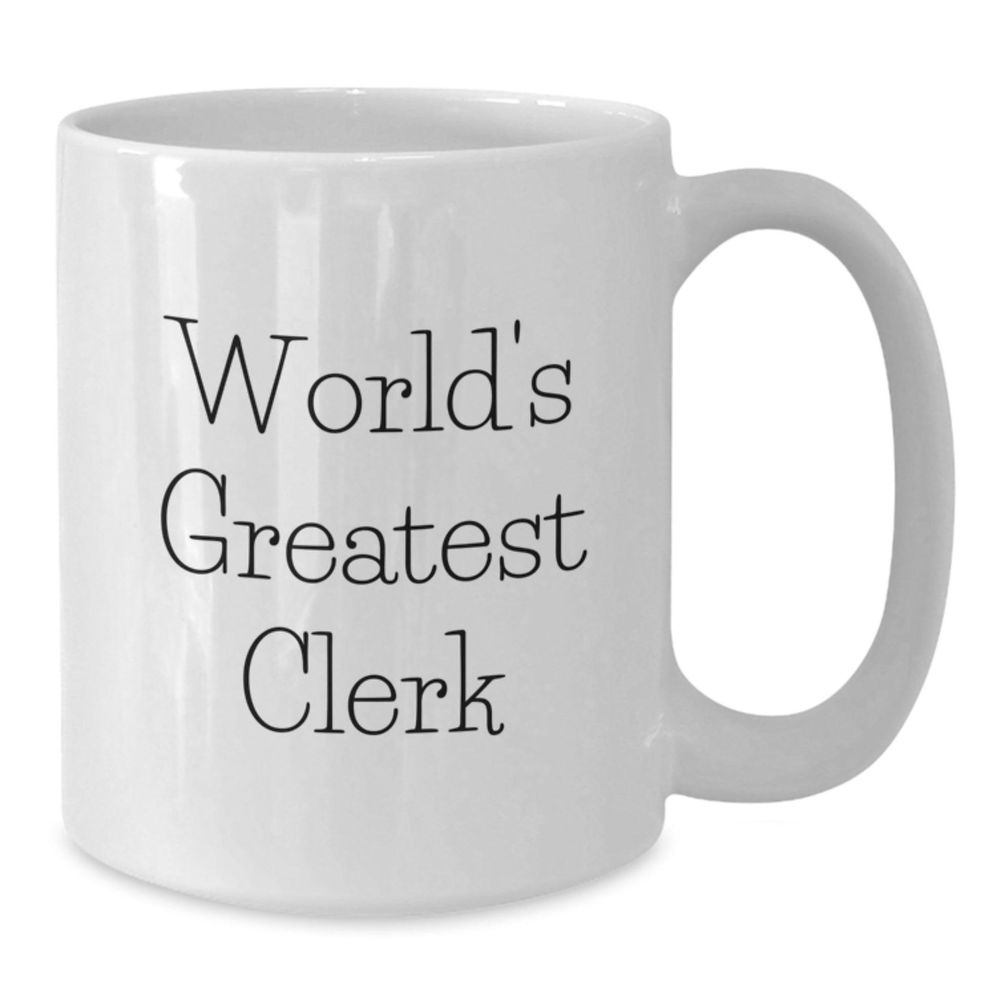 For Him Keepsake White Coffee Mug – World's Greatest Clerk Birthday Gift - Additional