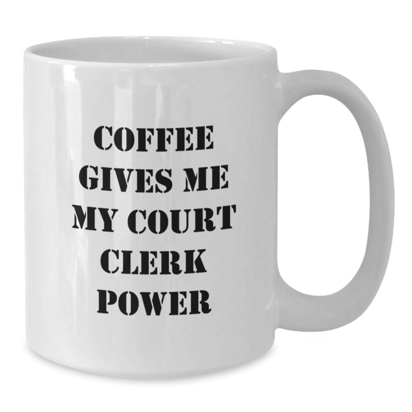 Court Clerk Gifts - Funny White Coffee Mug 'Coffee Gives Me My Court Clerk Power' Graduation Unique Gifts from Family to Court Clerk - Additional