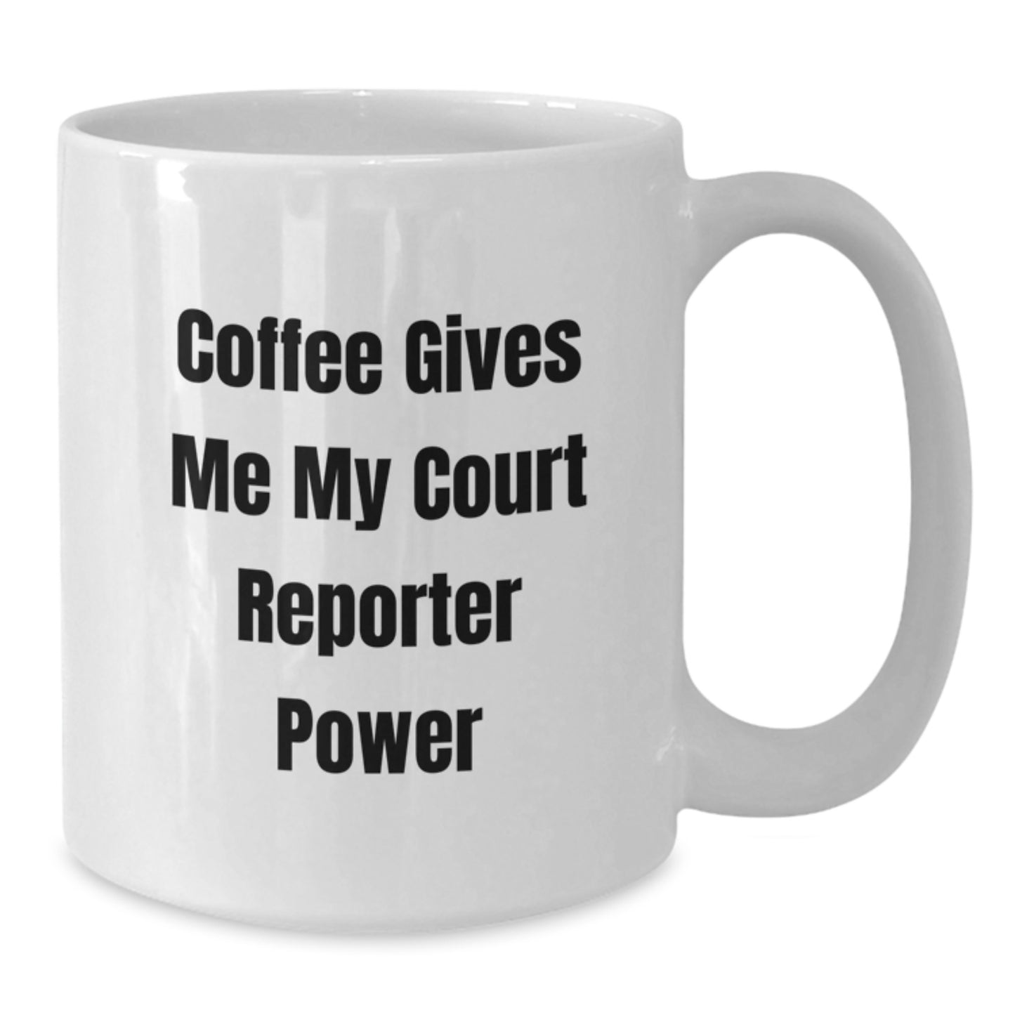Funny Court Reporter Gifts from Friends and Family, White Coffee Mug for Court Reporter Graduation Celebration, 'Coffee Gives Me My Court Reporter Power' Quote - Additional