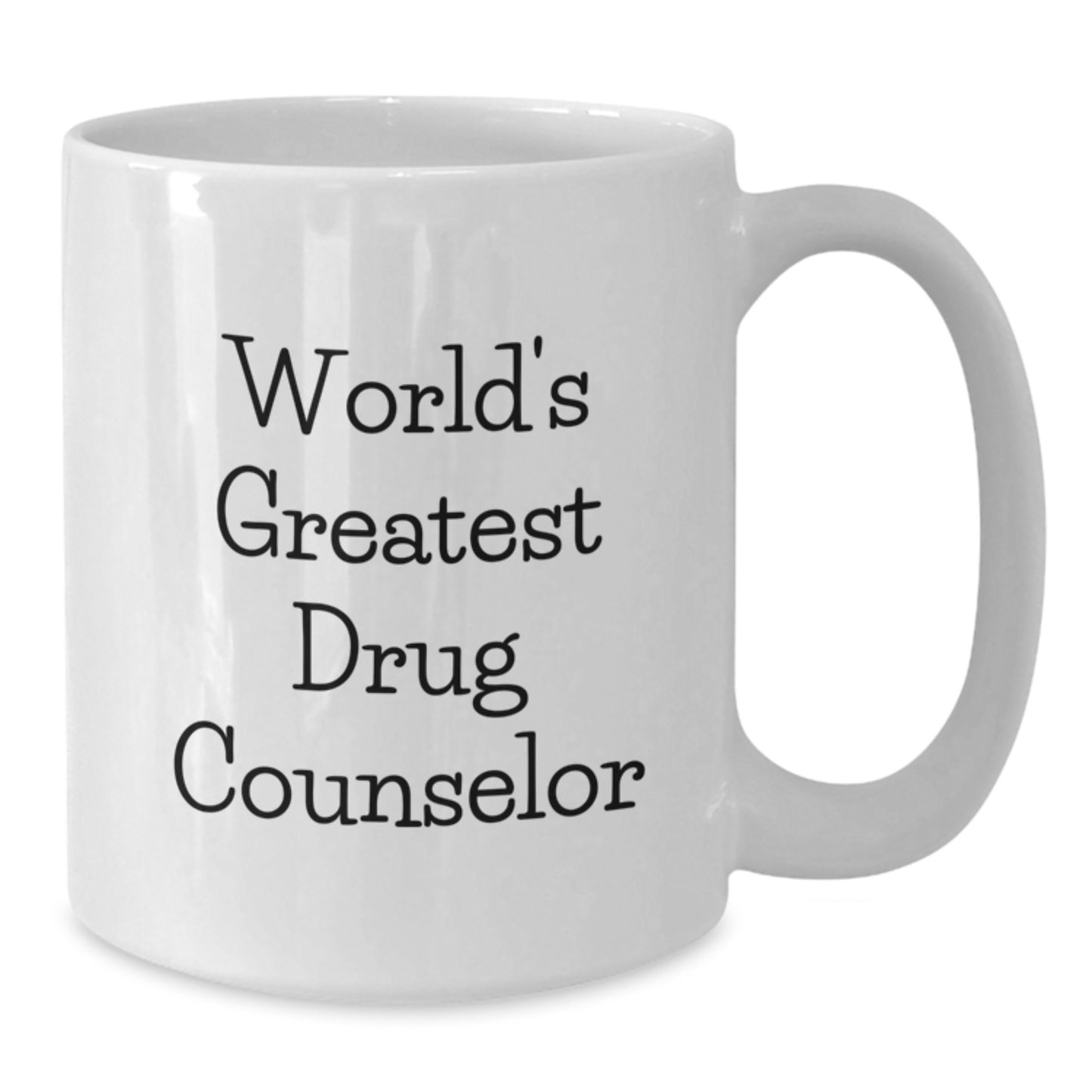 Funny World's Greatest Drug Counselor Gift for Men, Birthday Unique Gifts from Friends, 11oz or 15oz White Ceramic Coffee Mug - Additional