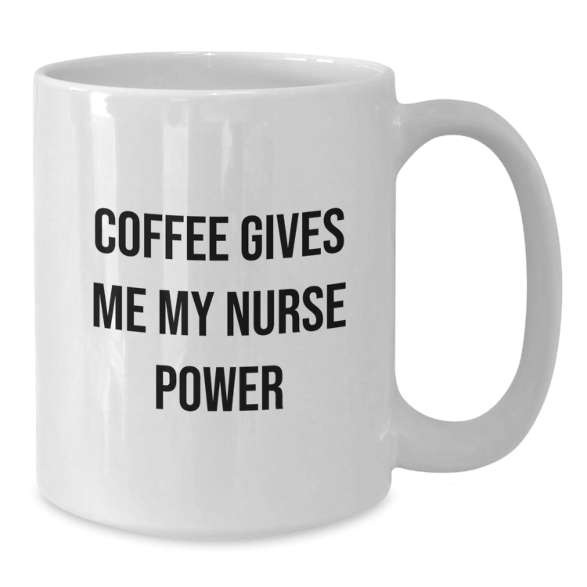 Nurse Power Gifts from Family for Nurse Graduation White Coffee Mugs Funny Quote - Additional