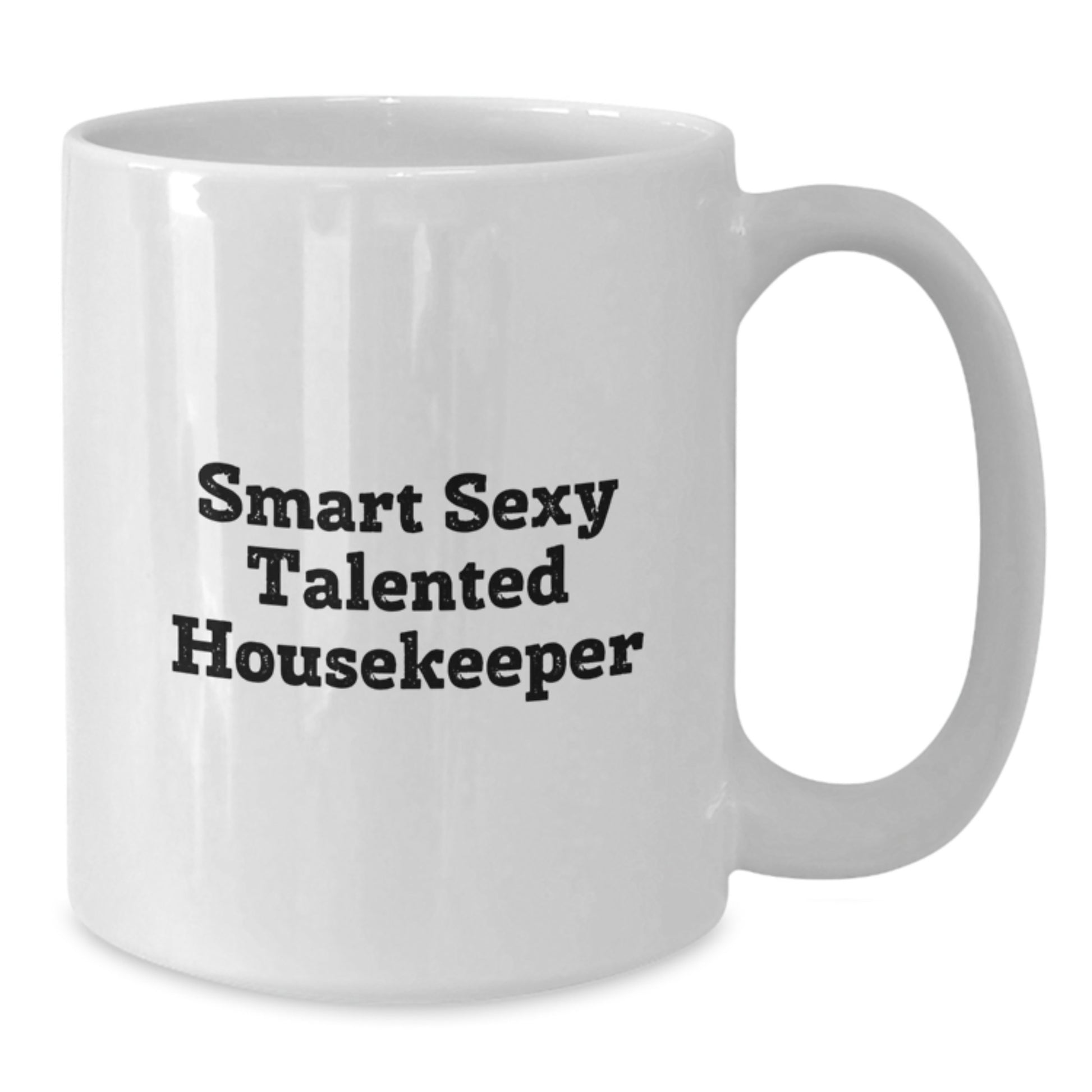 Funny Housekeeper White Coffee Mug Gifts from Friends for Smart Talented Housekeeper - Unique Christmas Unique Gifts - Additional