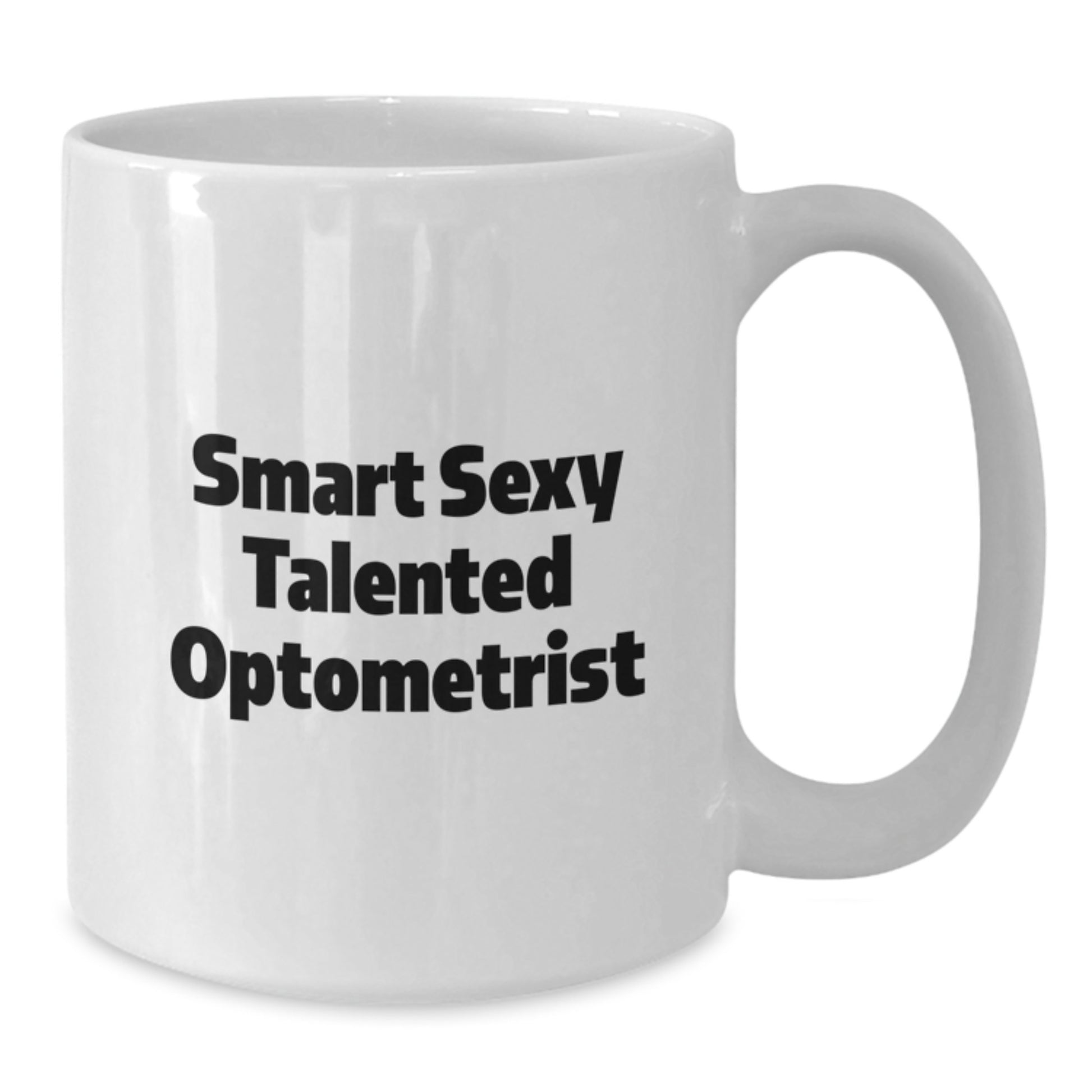 Funny Optometrist Gifts for Graduation, Smart Sexy Talented Optometrist Quote on White Coffee Mug, Gifts from Family - Additional