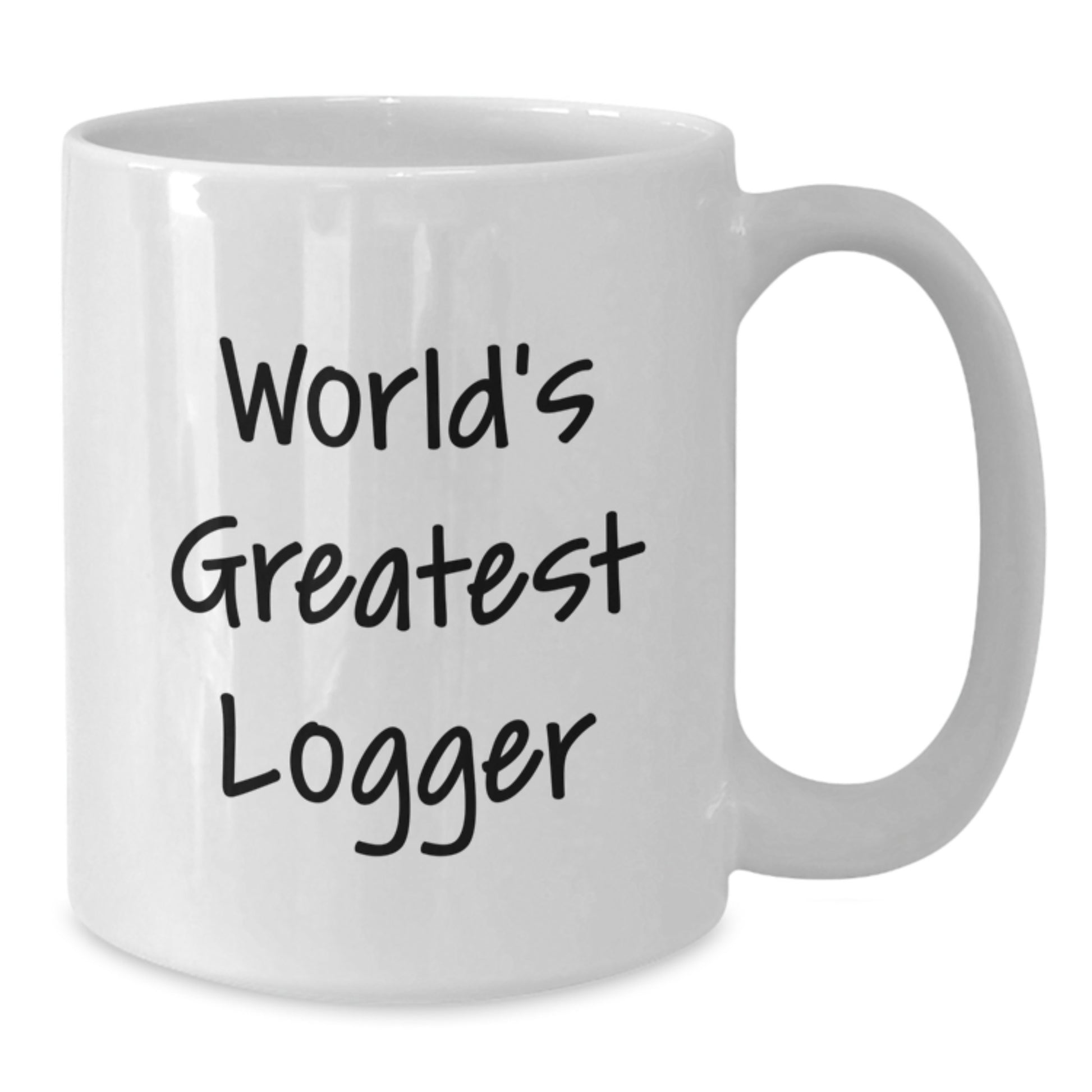 Funny Logger White Coffee Mug Gifts from Men to World's Greatest Logger on Valentine's - Additional