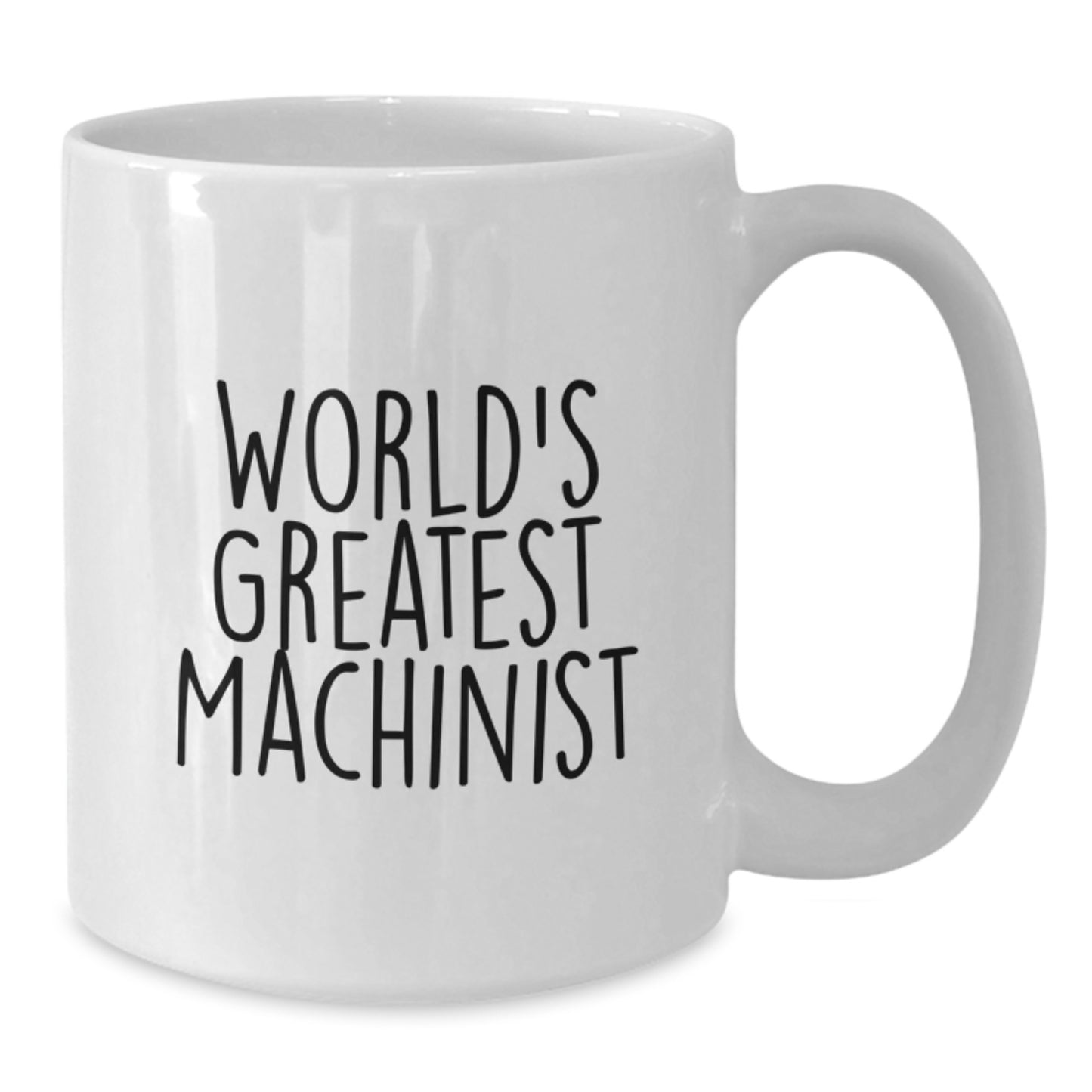 Funny Quotes for Machinist, White Coffee Mug, Gifts from Men to Women on Mother's Day - 'World's Greatest Machinist' Mug, Unique Machinist Gifts for Machinist - Additional