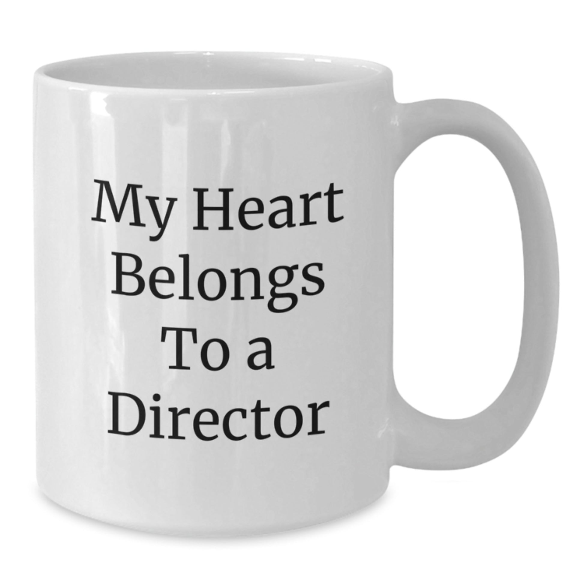 Funny Gifts from Friends to Director, A White Coffee Mug for Director Lover, My Heart Belongs To A Director Quotes - Additional