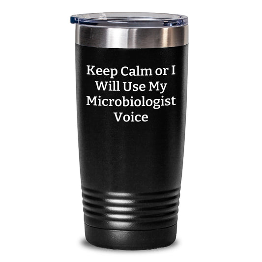 Funny Microbiologist Gifts, Birthday Unique Tumblers for Men, Women, Friends - 'Keep Calm Or I Will Use My Microbiologist Voice' Insulated Tumbler - Main