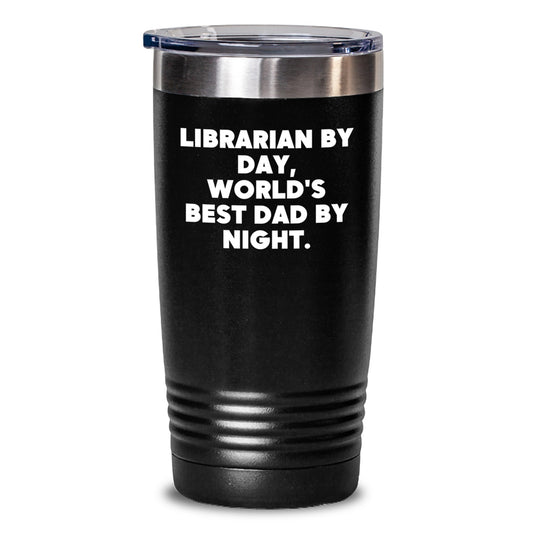 Librarian Gifts Funny Quote Tumbler, Librarian By Day, World's Best Dad By Night, Birthday Unique Gifts from Men to Librarian - Main