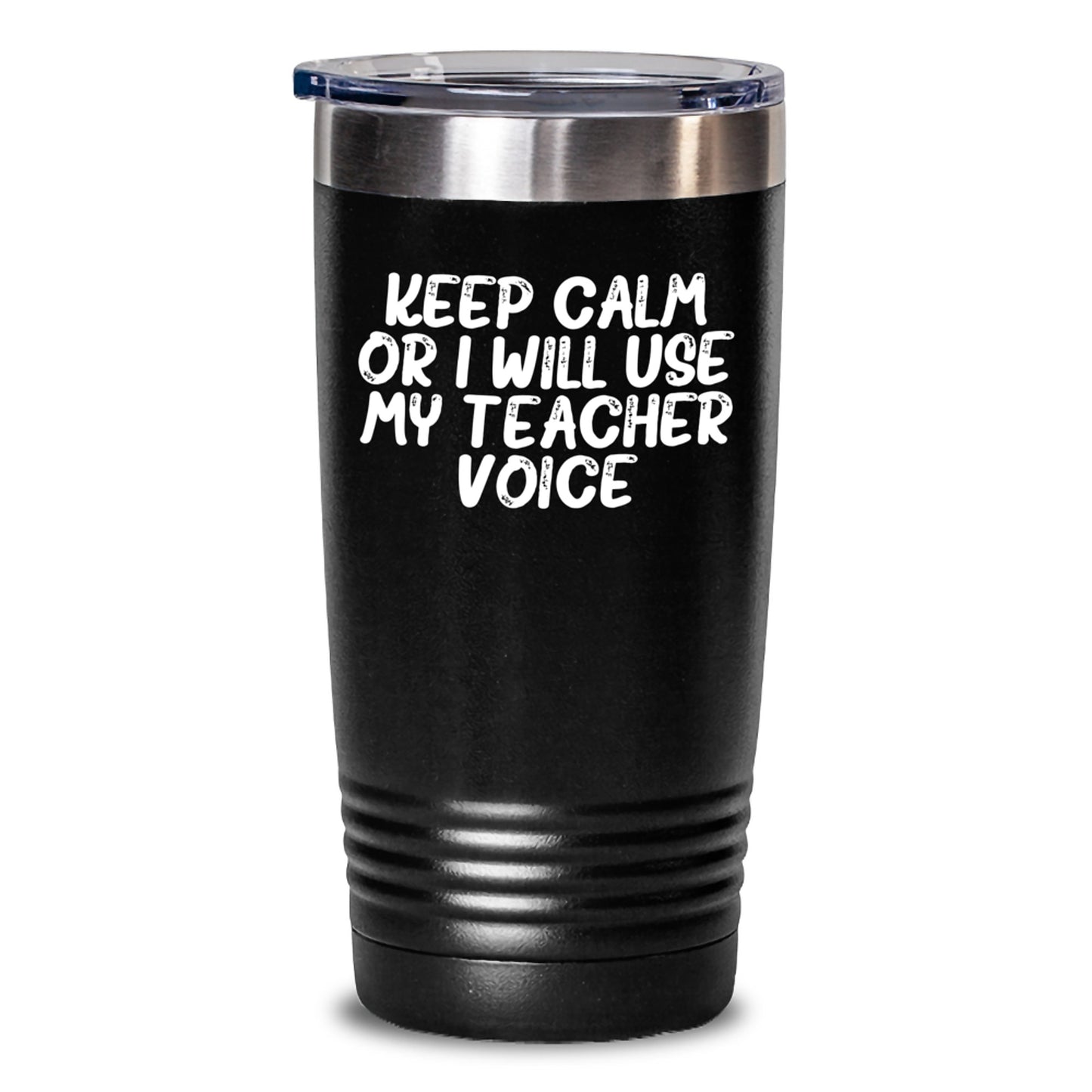 Funny Teacher Tumbler Gifts from Men for Christmas Unique Presents - Keep Calm Or I Will Use My Teacher Voice - Main