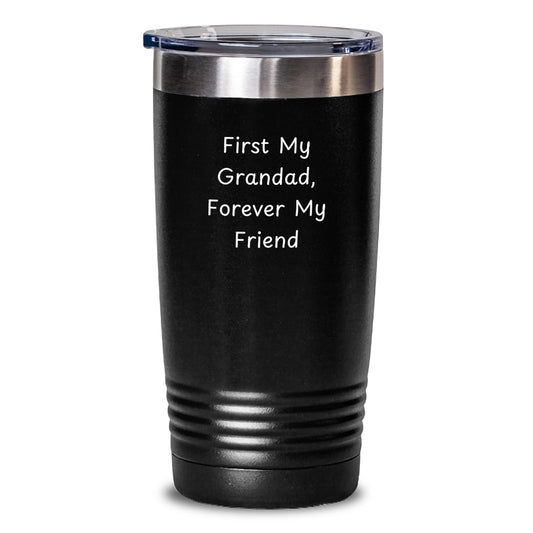 Funny Grandad Gifts, Birthday Unique Tumblers, First My Grandad Forever My Friend Stainless Steel Tumbler Gifts from Men to Grandad - Main